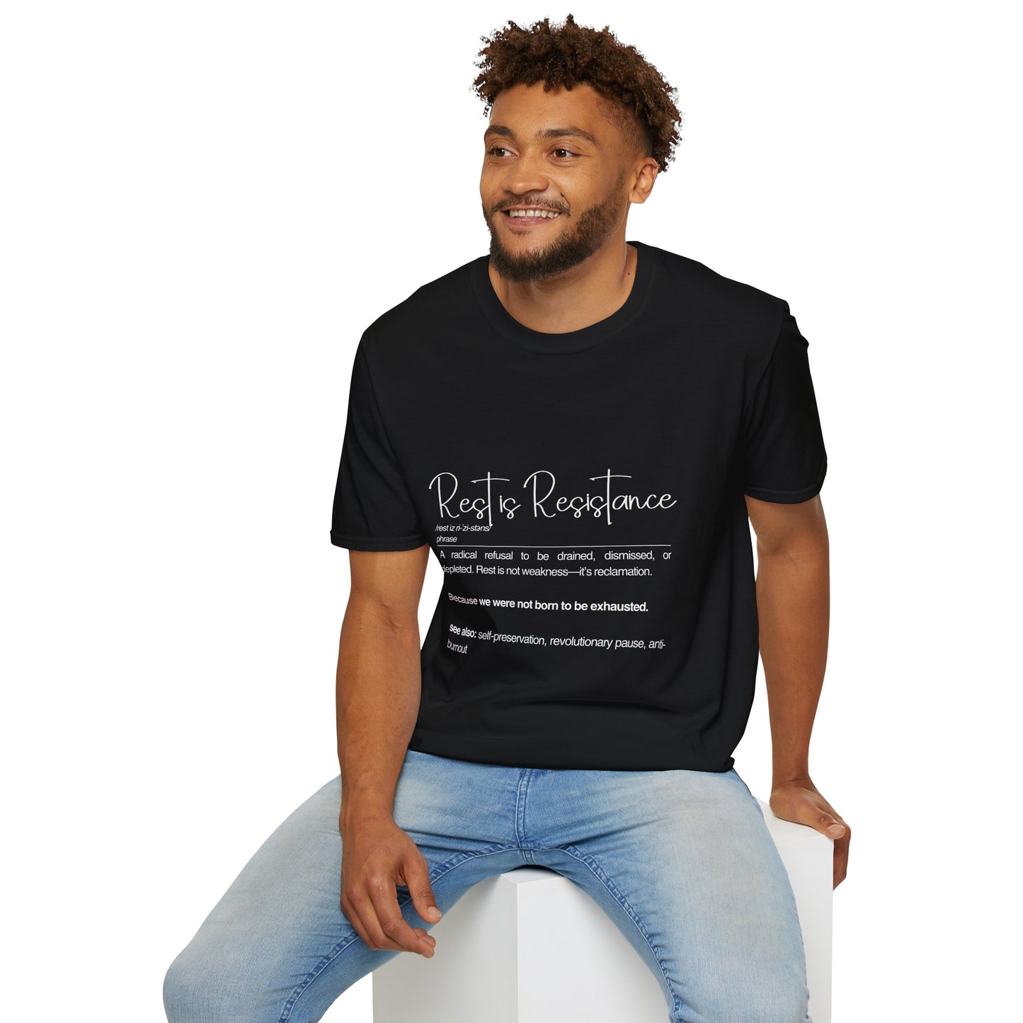 Rest is Resistance - A radical refusal to be drained, dismissed, or depleted Unisex Tee, Soft style Fashion, Motivational Quote