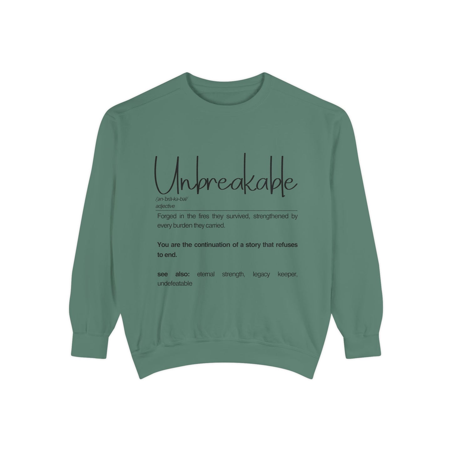 'Unbreakable' - Inspirational Sweatshirt