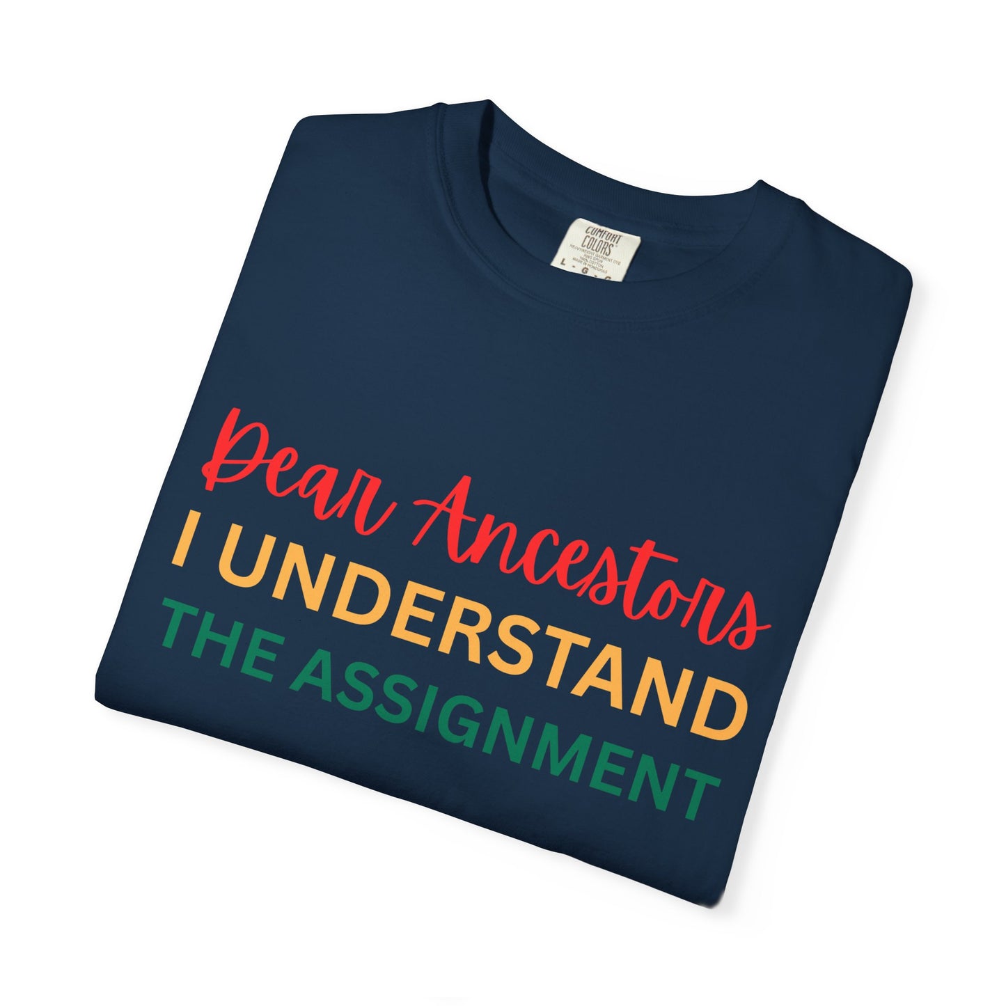 Dear Ancestors Unisex T-shirt, Funny Tee, Gift for Family, Heritage Pride Shirt, Casual Everyday Wear, Unique Statement Tee