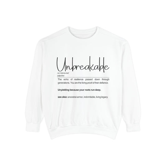 Unbreakable Sweatshirt - Inspirational Resilience Apparel