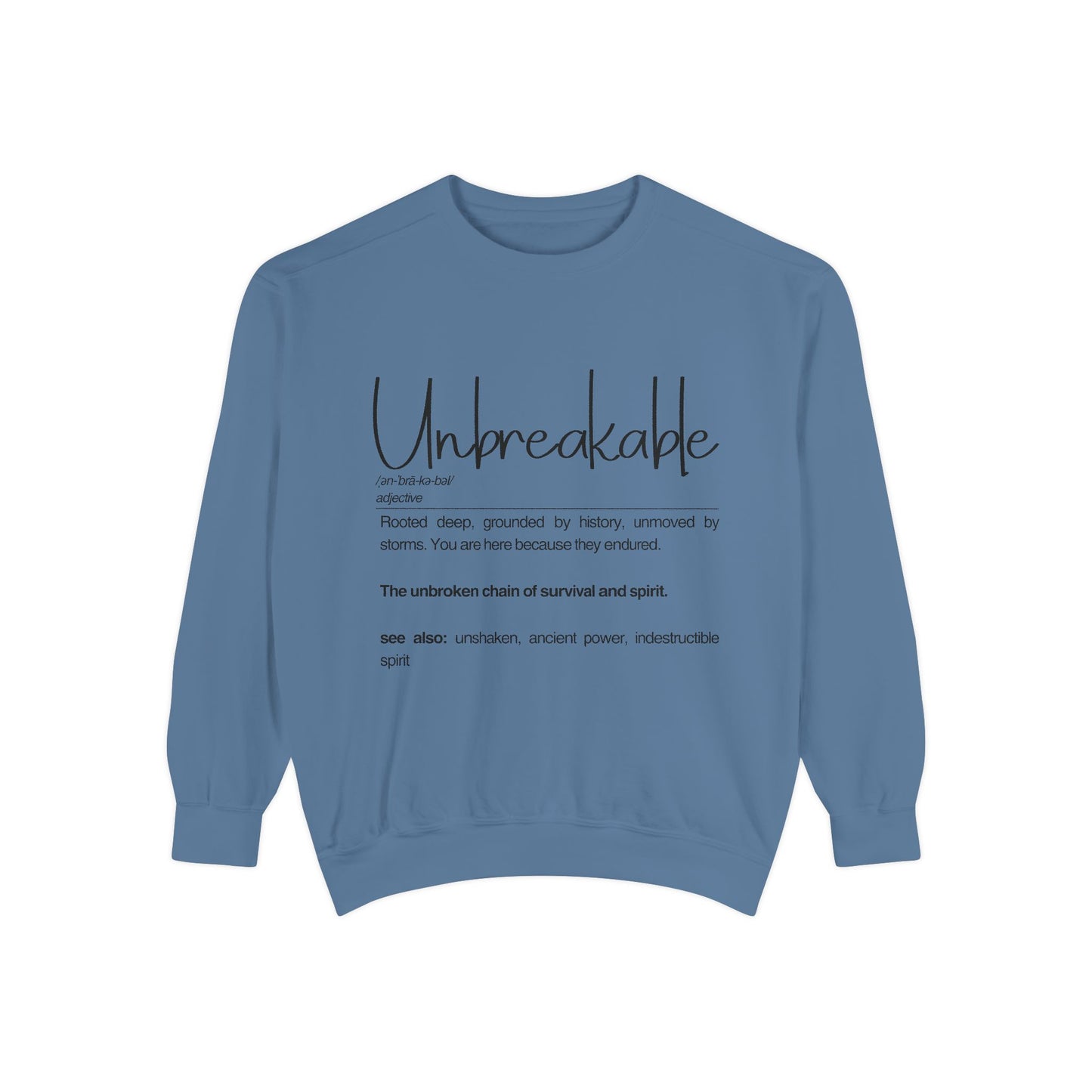 'Unbreakable' Sweatshirt - Comfortable & Inspirational Apparel