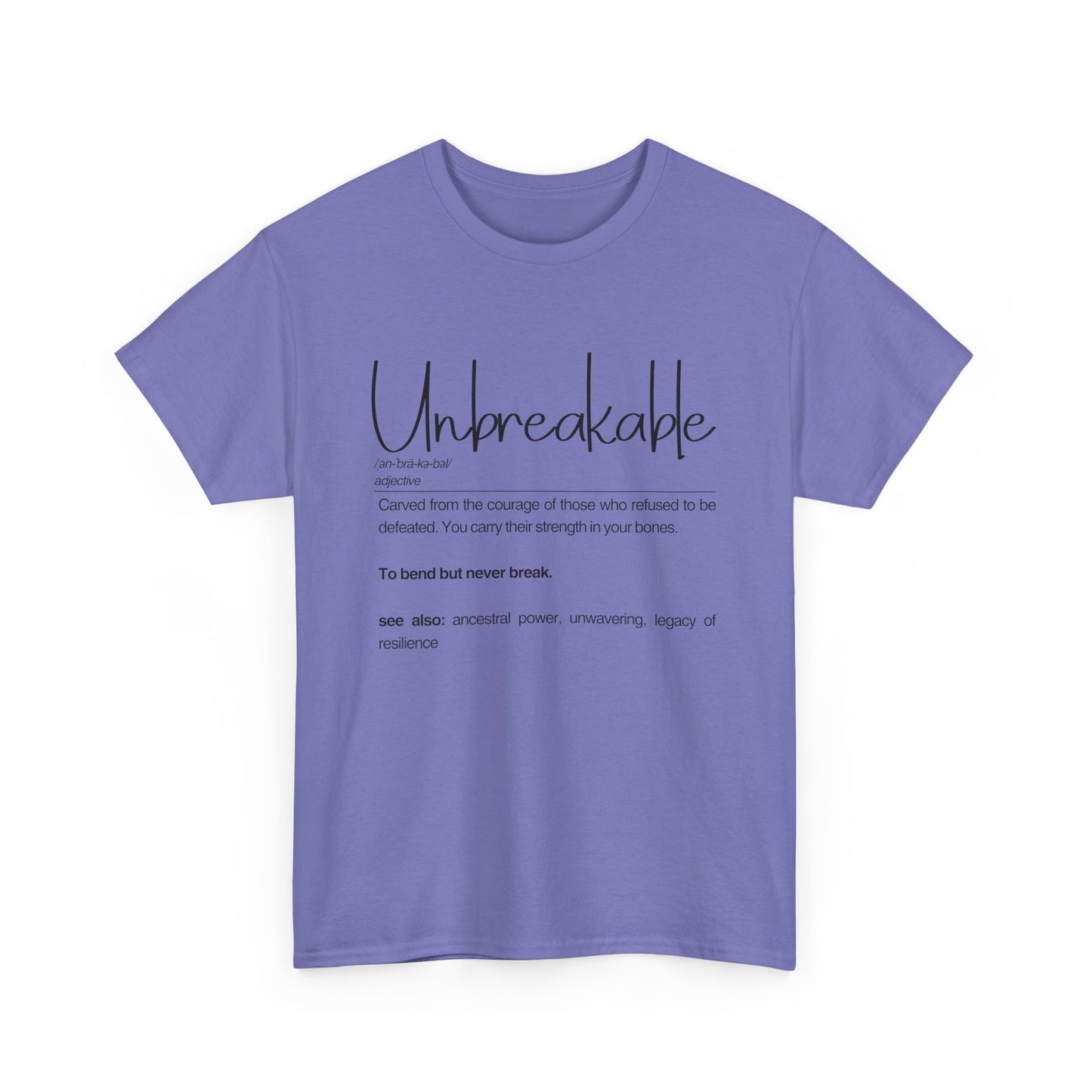 Unbreakable Unisex Heavy Cotton Tee, Empowering Cotton Shirt, Inspirational Tee, Motivational Gift, Casual Wear, Birthday Gift