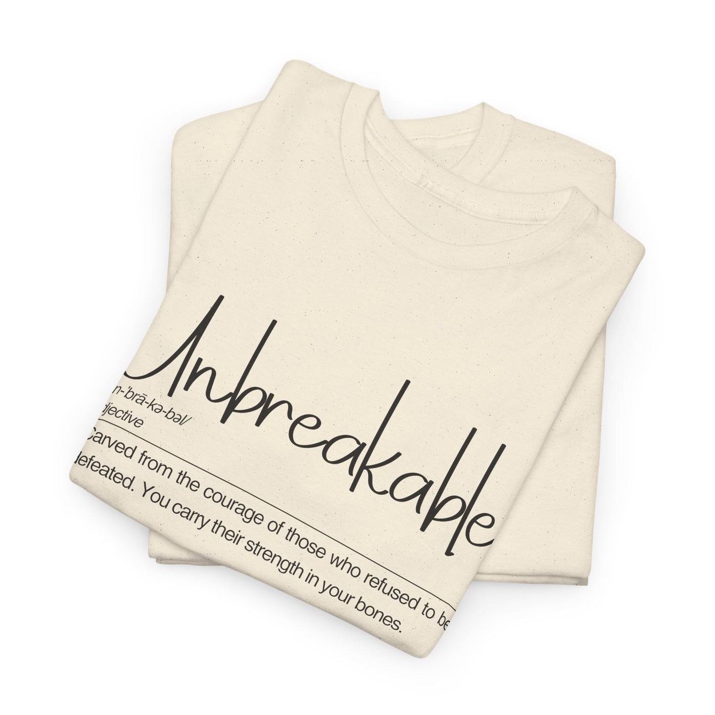 Unbreakable Unisex Heavy Cotton Tee, Empowering Cotton Shirt, Inspirational Tee, Motivational Gift, Casual Wear, Birthday Gift