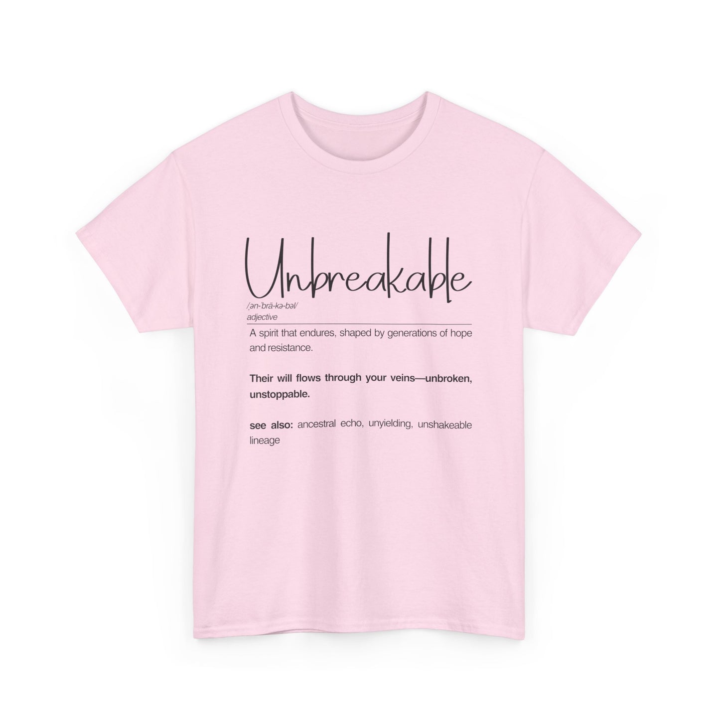 Unbreakable Unisex Heavy Cotton Tee, Inspirational Shirt, Motivational Tee, Gift for Friends, Positive Affirmation Apparel