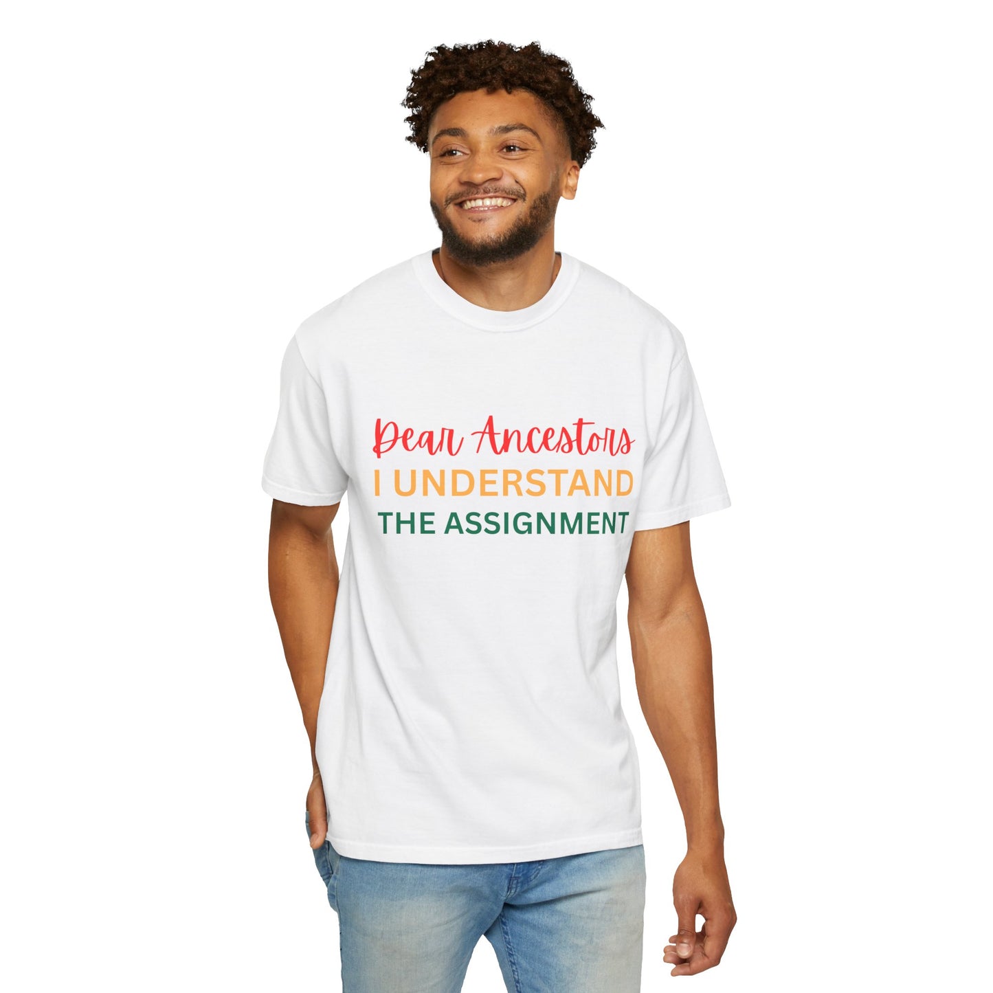 Dear Ancestors Unisex T-shirt, Funny Tee, Gift for Family, Heritage Pride Shirt, Casual Everyday Wear, Unique Statement Tee