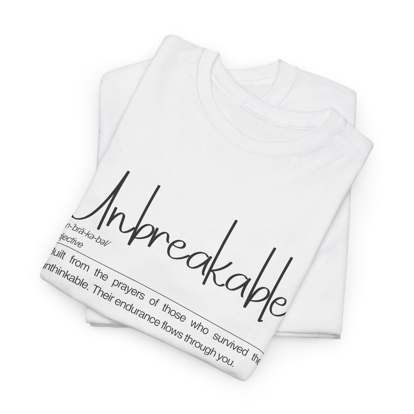 Unbreakable Unisex Heavy Cotton Tee, Inspirational T-Shirt, Gift for Friends, Motivational Apparel, Meaningful Quote Shirt