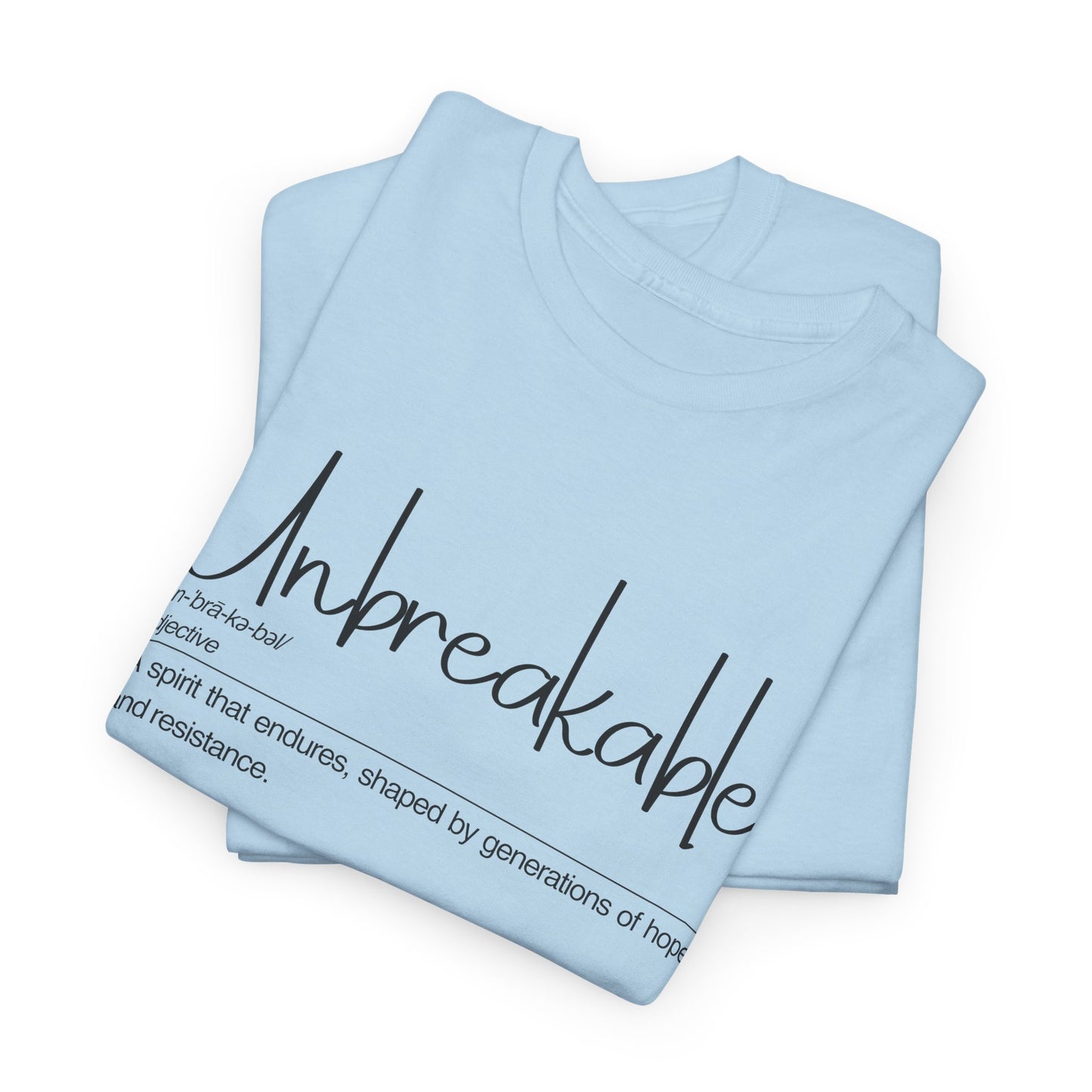 Unbreakable Unisex Heavy Cotton Tee, Inspirational Shirt, Motivational Tee, Gift for Friends, Positive Affirmation Apparel