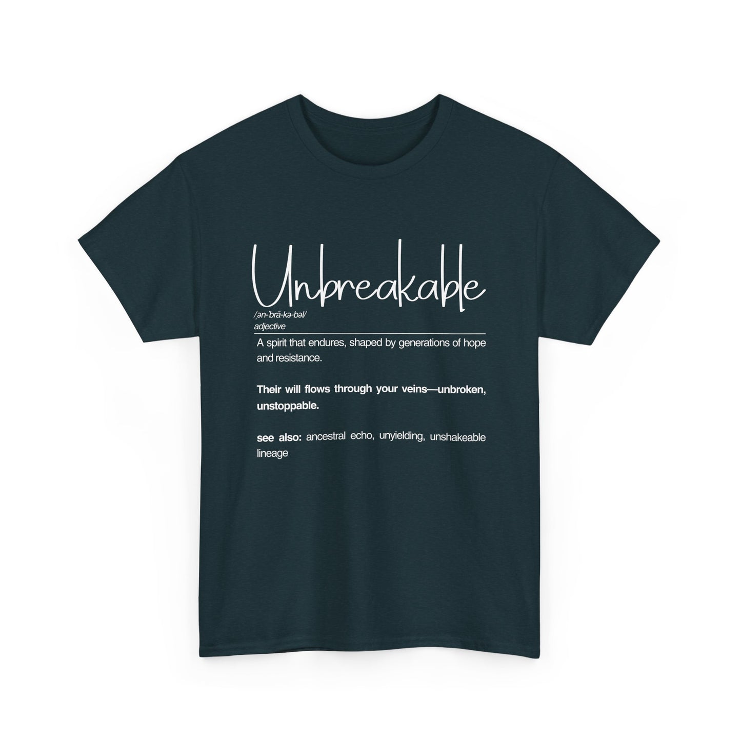 Unbreakable Unisex Heavy Cotton Tee | Inspirational Shirt, Casual Wear, Gifts for Friends, Motivational Apparel, Everyday Comfort