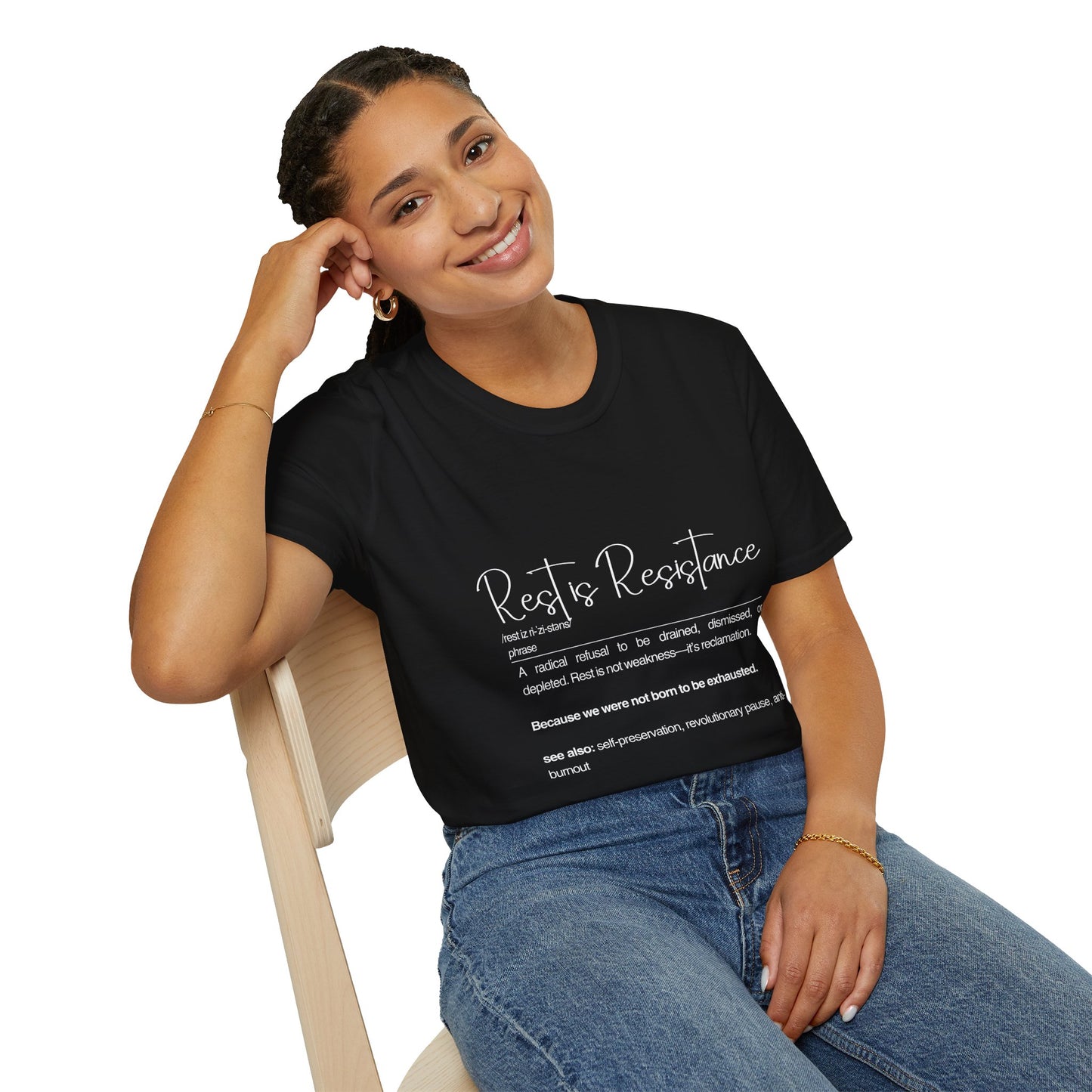 Rest is Resistance - A radical refusal to be drained, dismissed, or depleted Unisex Tee, Soft style Fashion, Motivational Quote