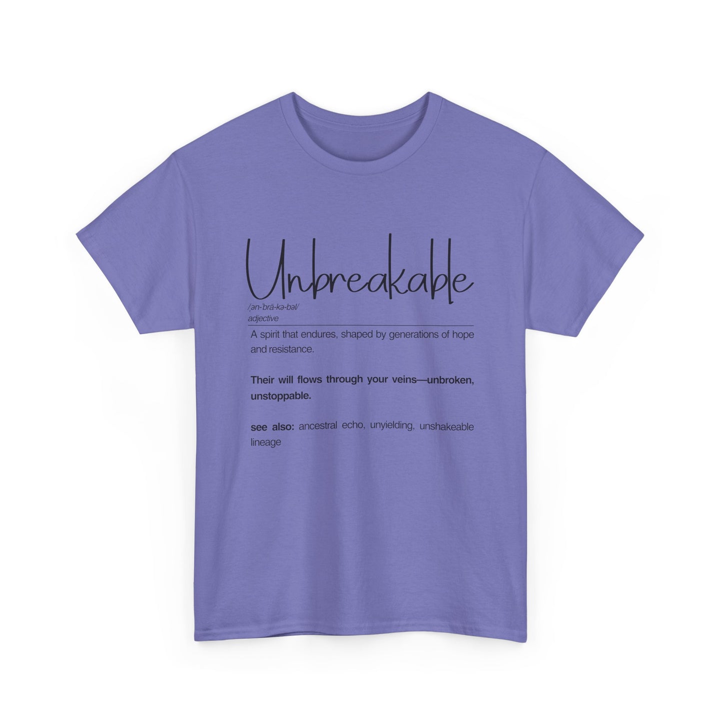 Unbreakable Unisex Heavy Cotton Tee, Inspirational Shirt, Motivational Tee, Gift for Friends, Positive Affirmation Apparel