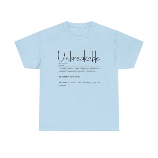 Unbreakable Unisex Heavy Cotton Tee, Empowering Cotton Shirt, Inspirational Tee, Motivational Gift, Casual Wear, Birthday Gift