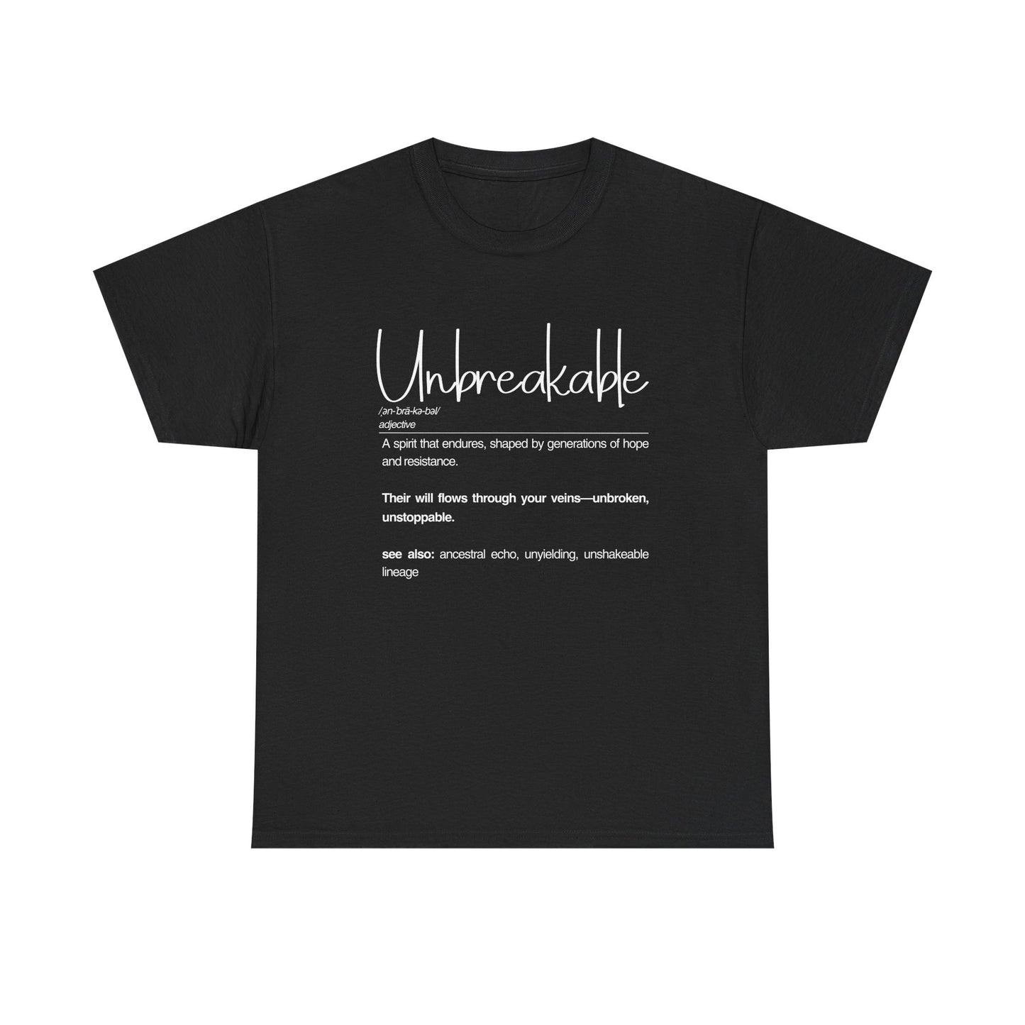 Unbreakable Unisex Heavy Cotton Tee | Inspirational Shirt, Casual Wear, Gifts for Friends, Motivational Apparel, Everyday Comfort