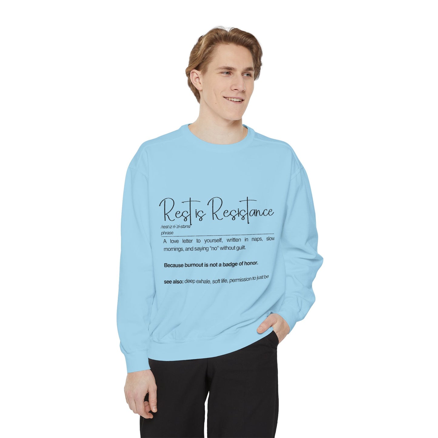 Rest is Resistance Sweatshirt - Cozy Self-Care Apparel