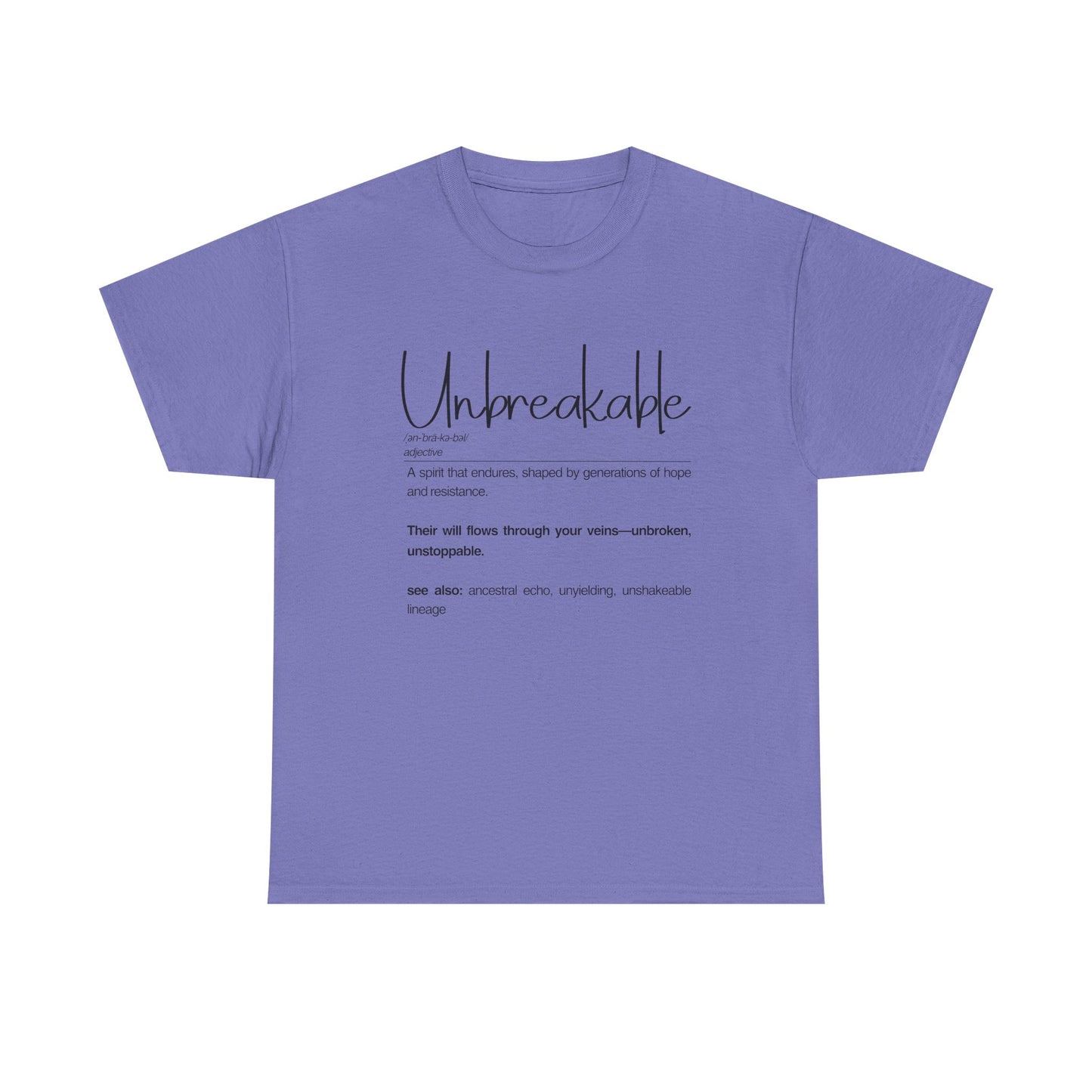 Unbreakable Unisex Heavy Cotton Tee, Inspirational Shirt, Motivational Tee, Gift for Friends, Positive Affirmation Apparel