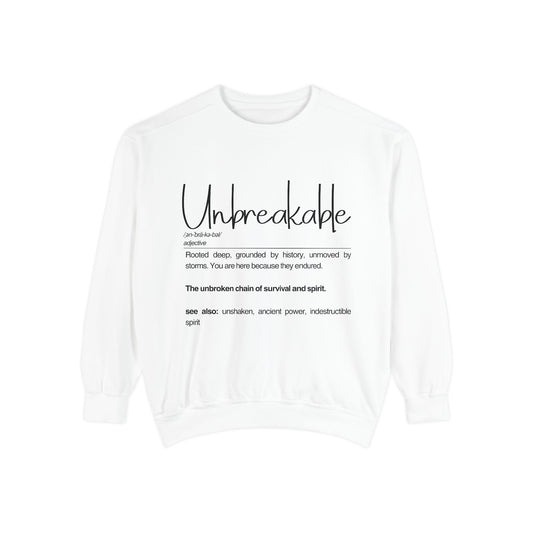 'Unbreakable' Sweatshirt - Comfortable & Inspirational Apparel