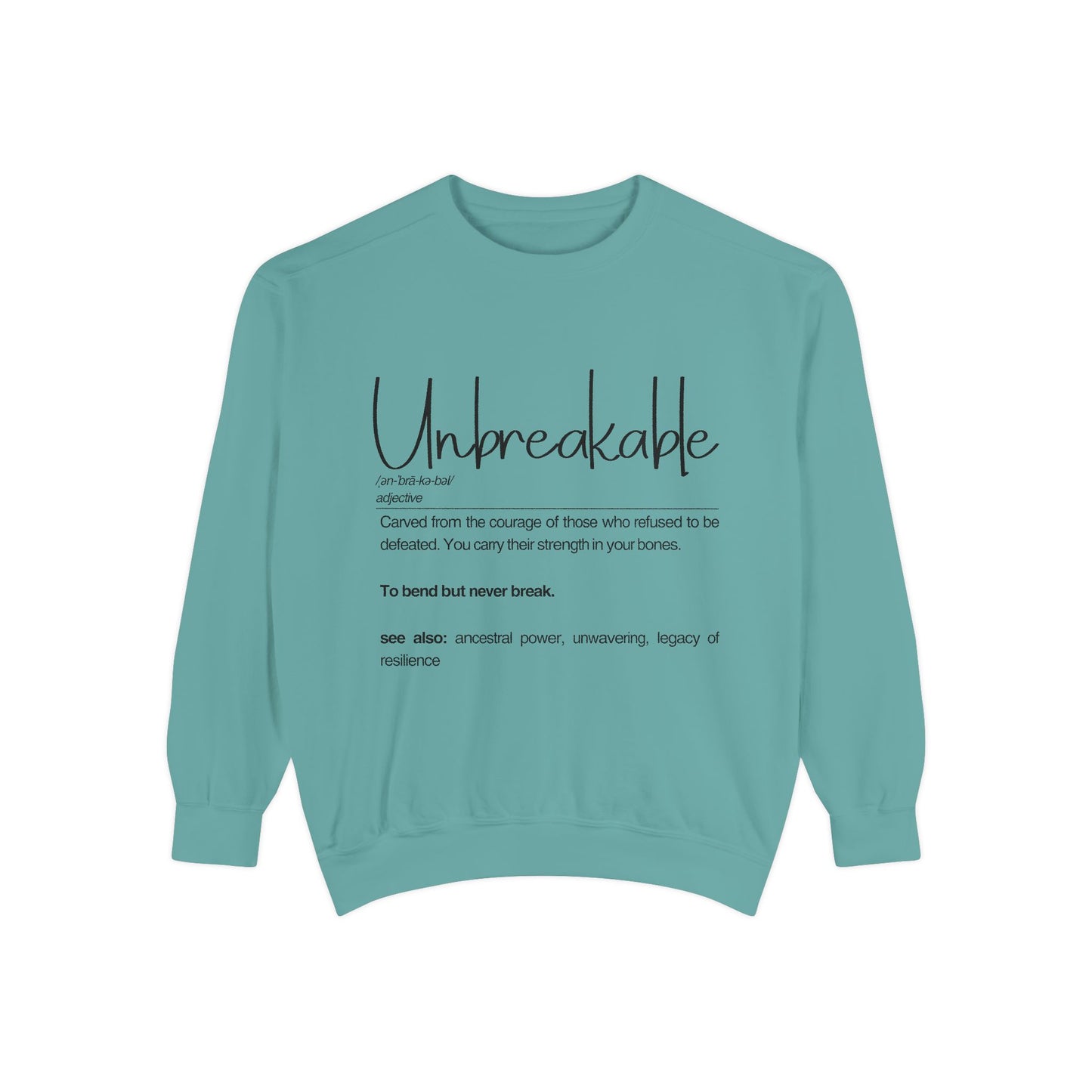 Unbreakable Sweatshirt – Strength and Resilience