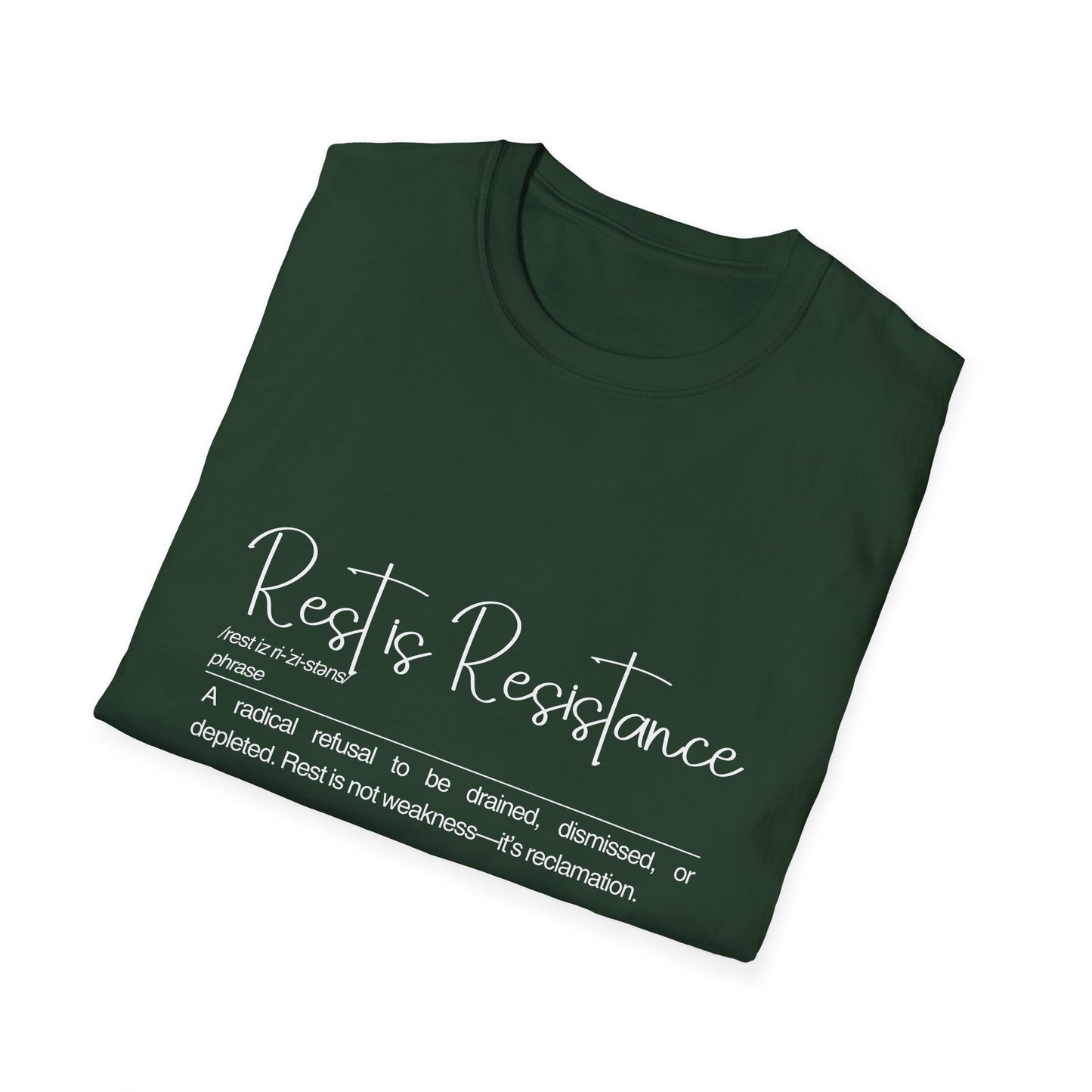 Rest is Resistance - A radical refusal to be drained, dismissed, or depleted Unisex Tee, Soft style Fashion, Motivational Quote