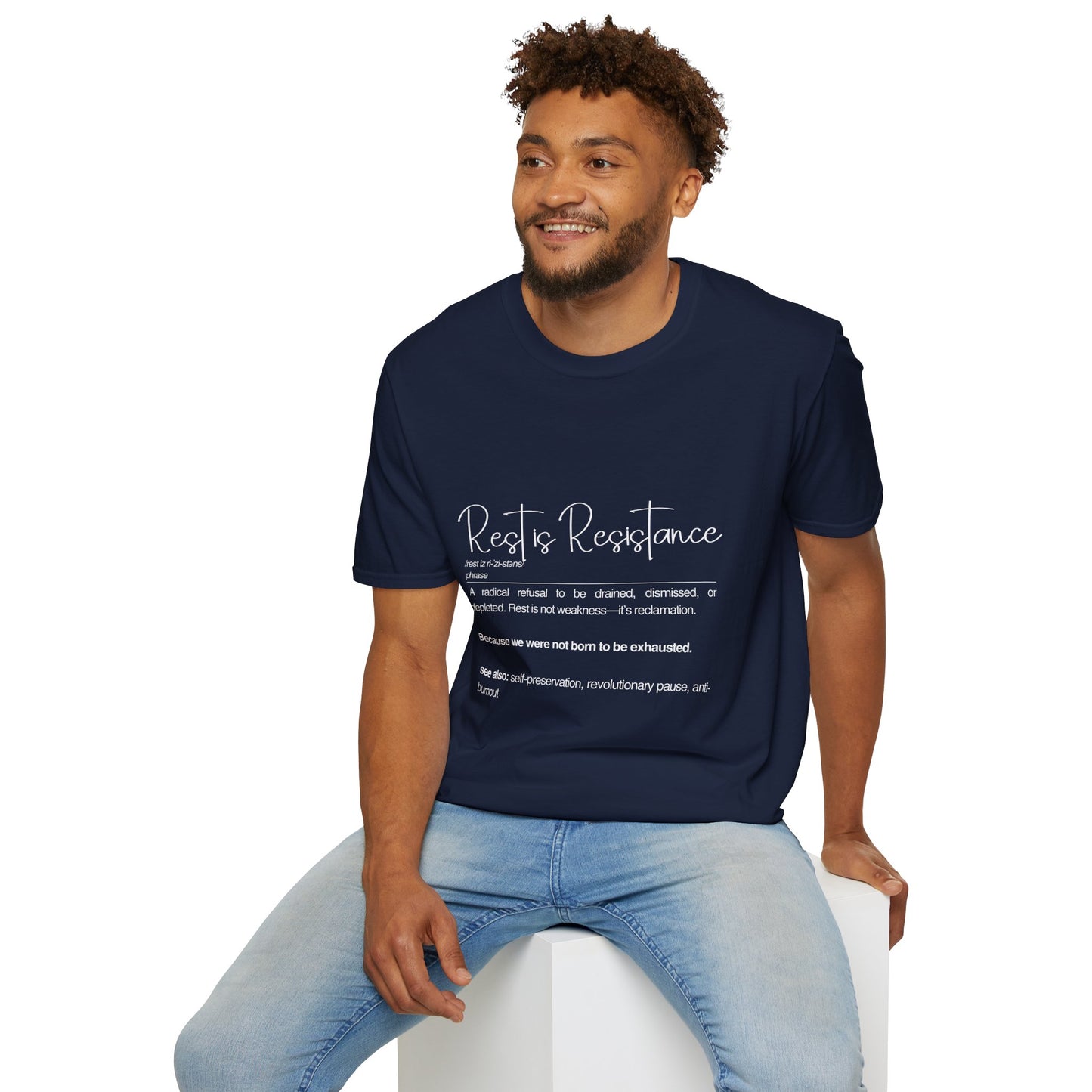 Rest is Resistance - A radical refusal to be drained, dismissed, or depleted Unisex Tee, Soft style Fashion, Motivational Quote