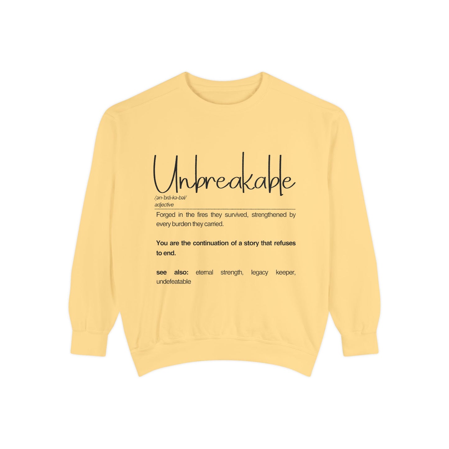 'Unbreakable' - Inspirational Sweatshirt