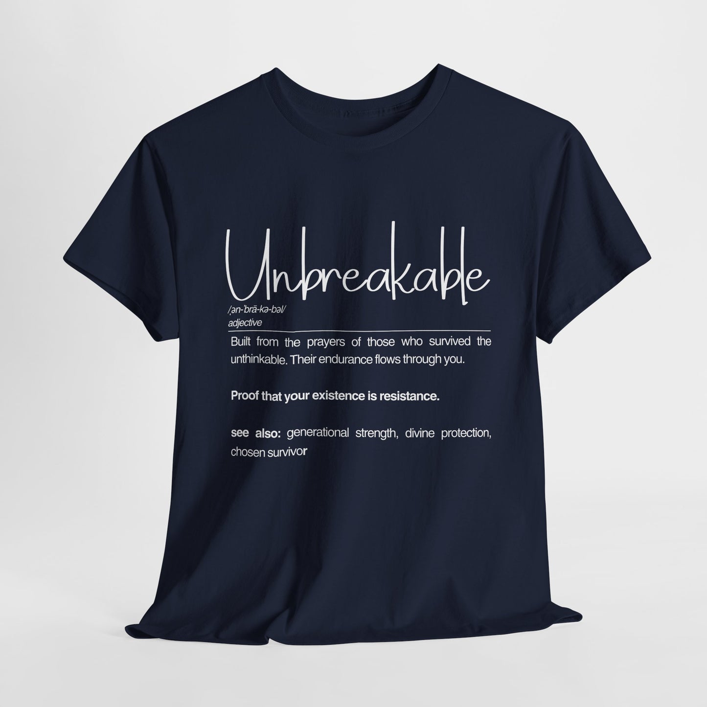 Unbreakable Unisex Heavy Cotton Tee | Motivational Shirt, Gift for Resilience, Inspirational Tee, Everyday Wear, Graphic Tee