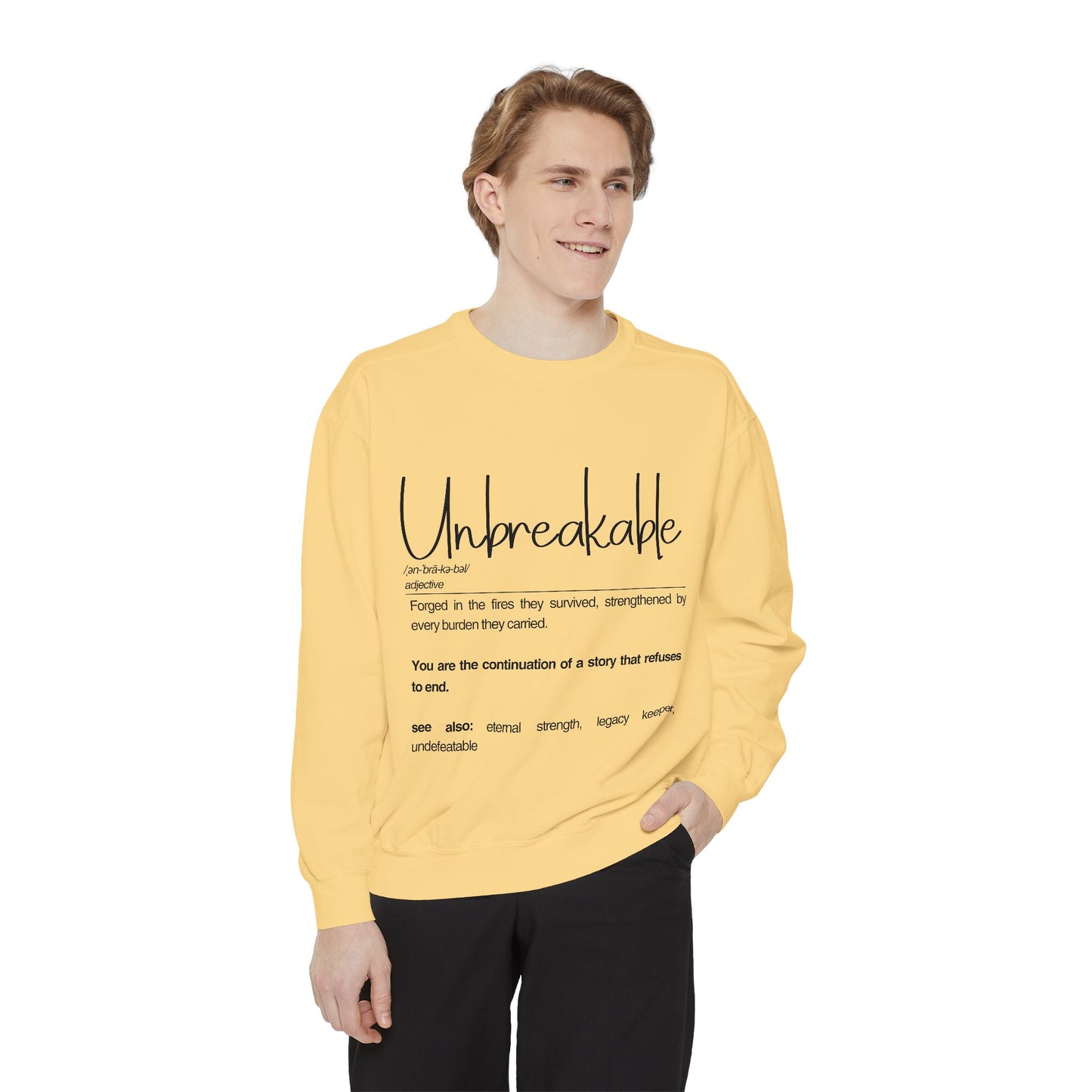 'Unbreakable' - Inspirational Sweatshirt