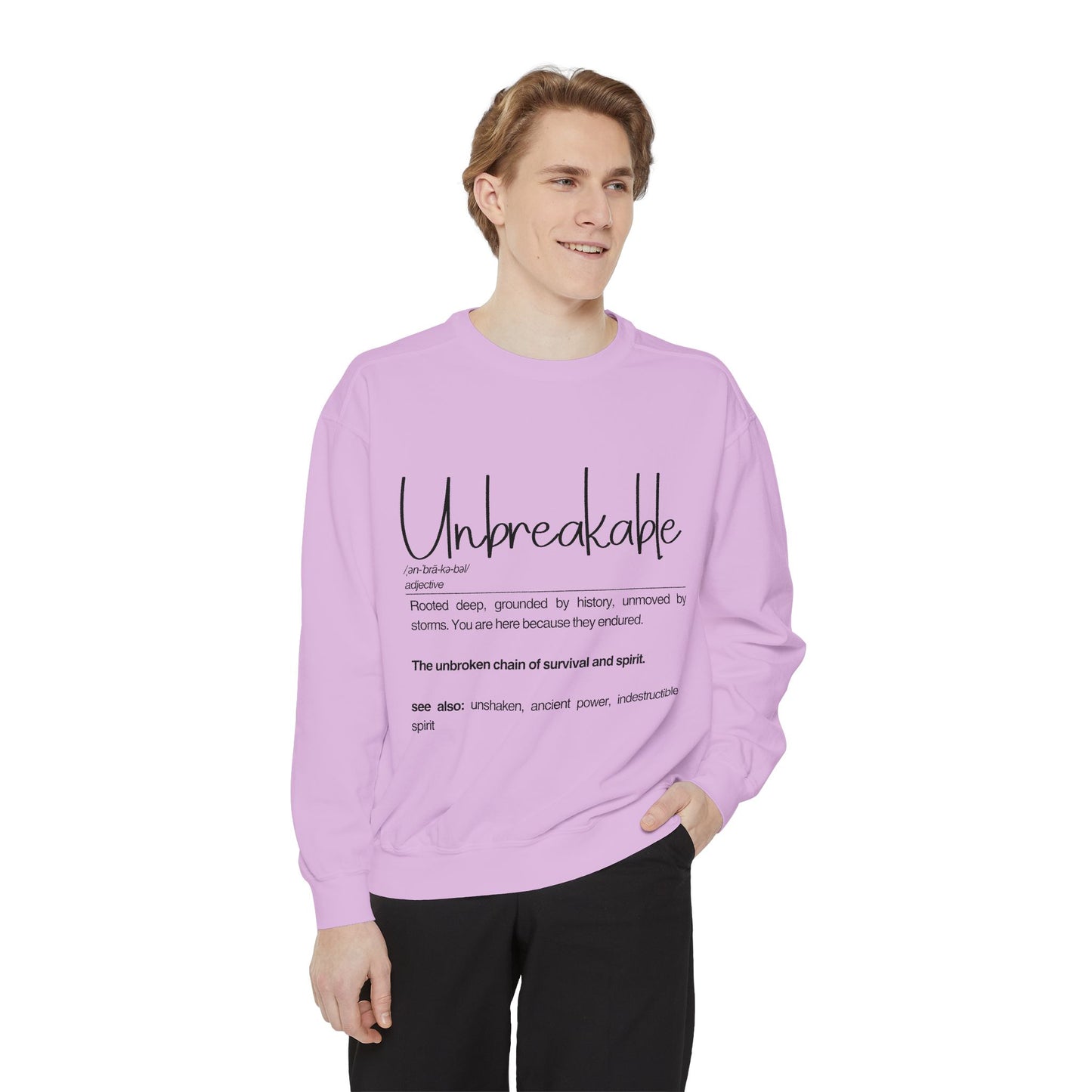 'Unbreakable' Sweatshirt - Comfortable & Inspirational Apparel