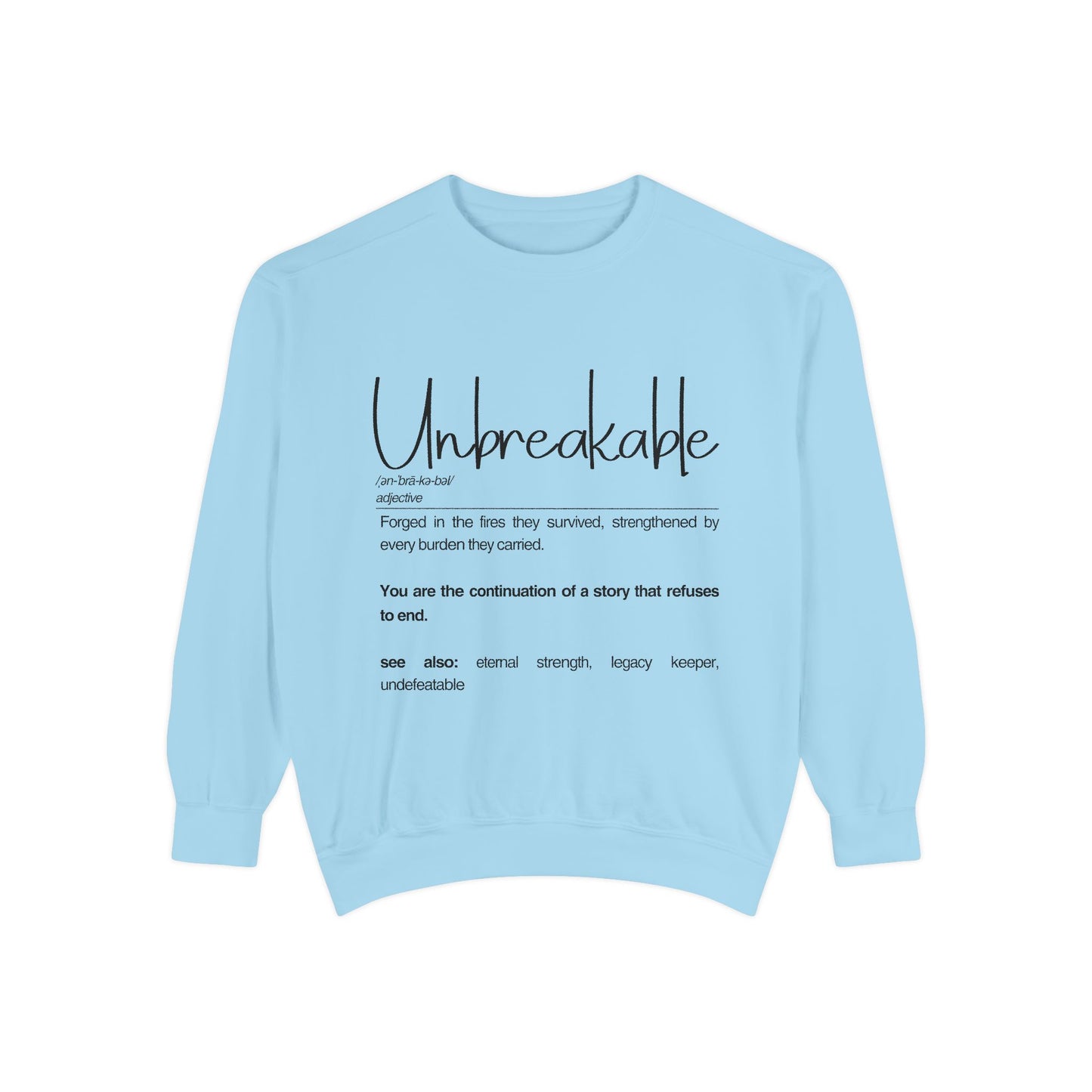 'Unbreakable' - Inspirational Sweatshirt