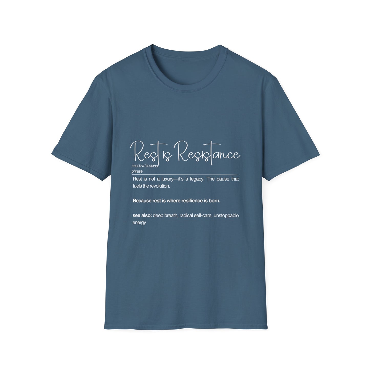 Rest is Resistance - Rest is not a luxury Unisex Soft style T-Shirt, Inspirational Tee, Motivational Shirt, Self-Care Gift