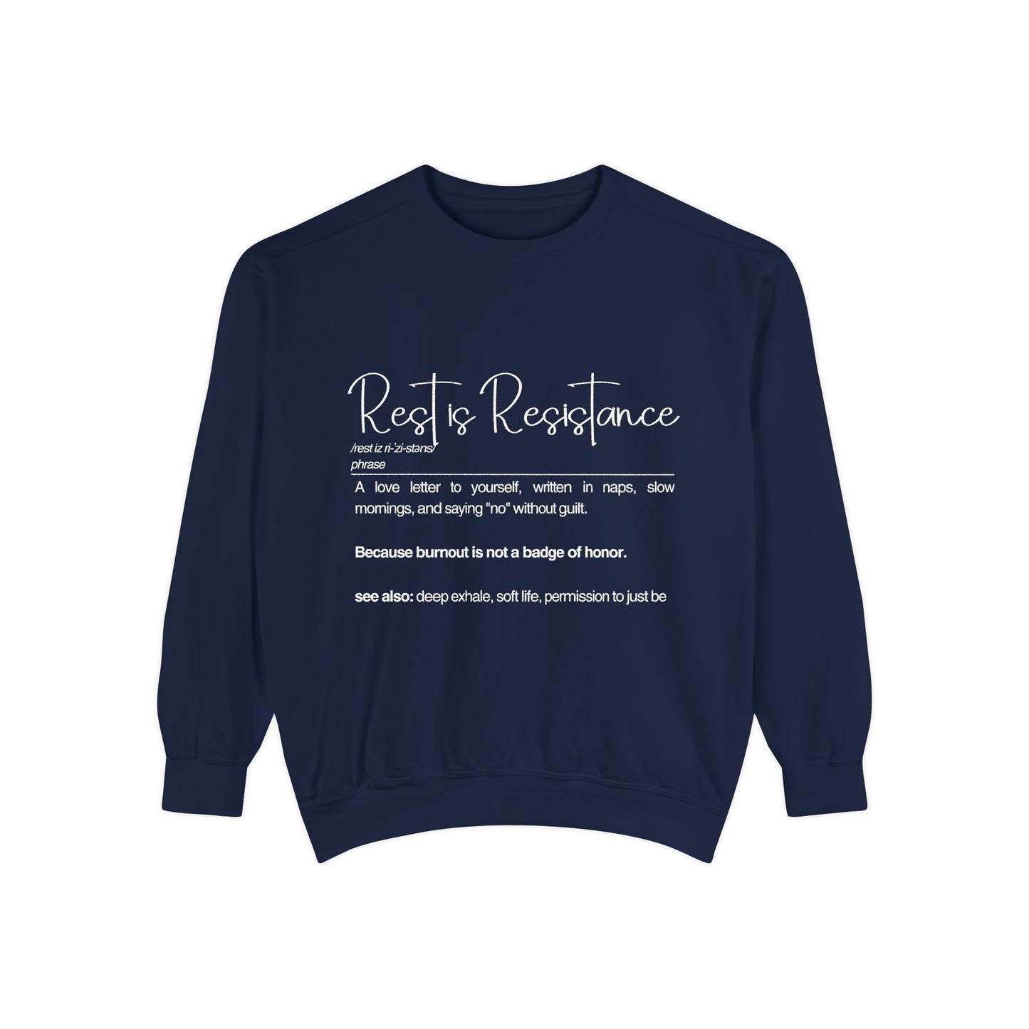 Rest is Resistance Sweatshirt - Self-Care and Relaxation