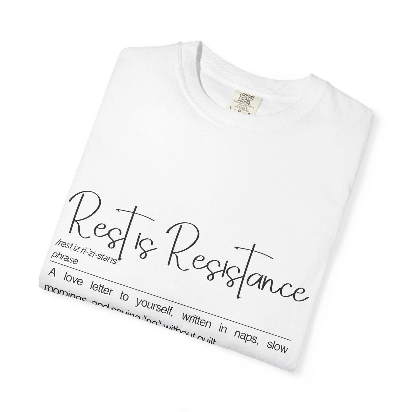 Rest is Resistance Inspirational T-shirt, A love letter to yourself, written in naps, Unisex Comfort Tee, Mindfulness Shirt, Casual Wear