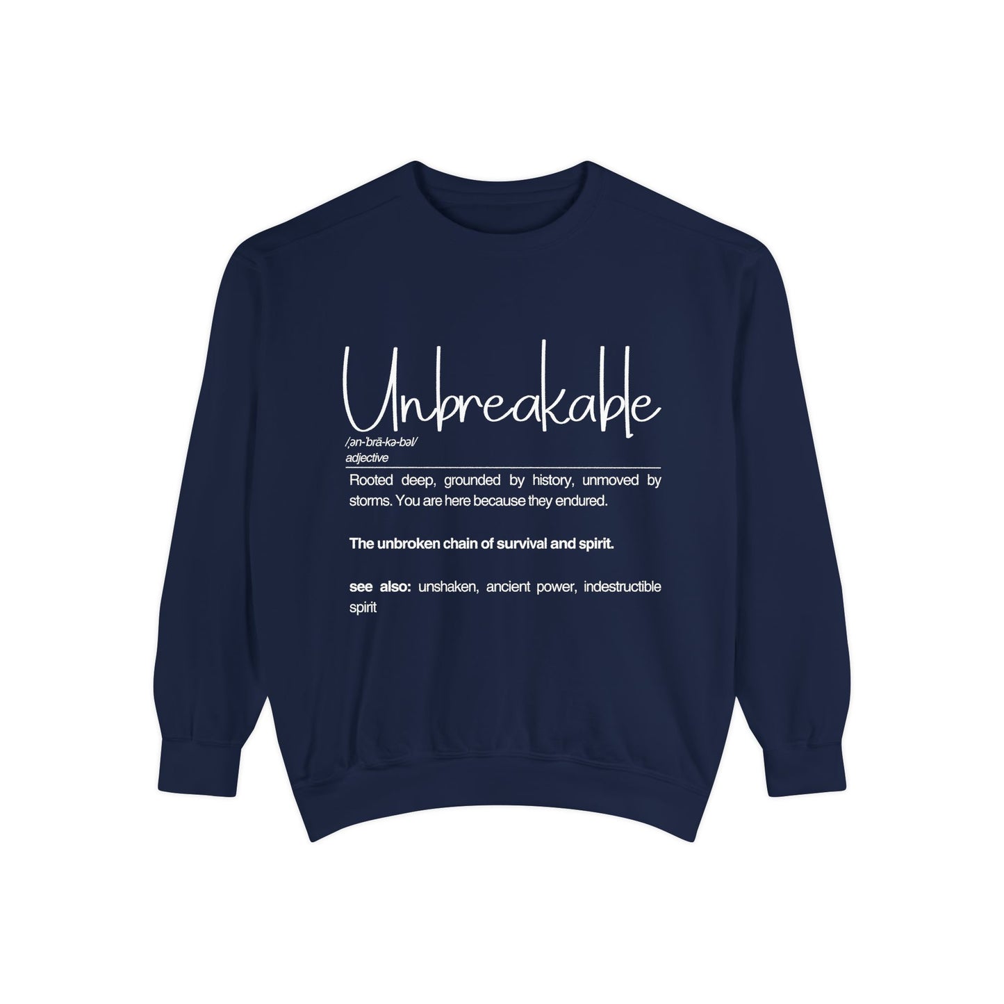 'Unbreakable' Inspirational Sweatshirt for Resilience and Strength