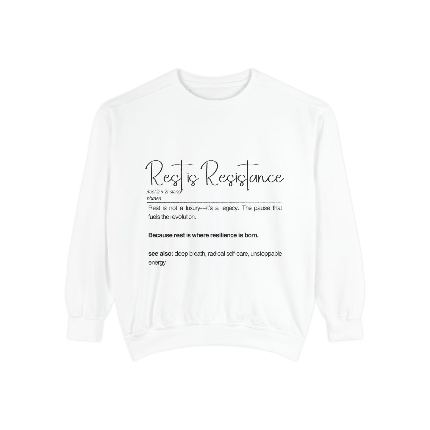 Rest & Resistance Sweatshirt - Inspirational Self-Care