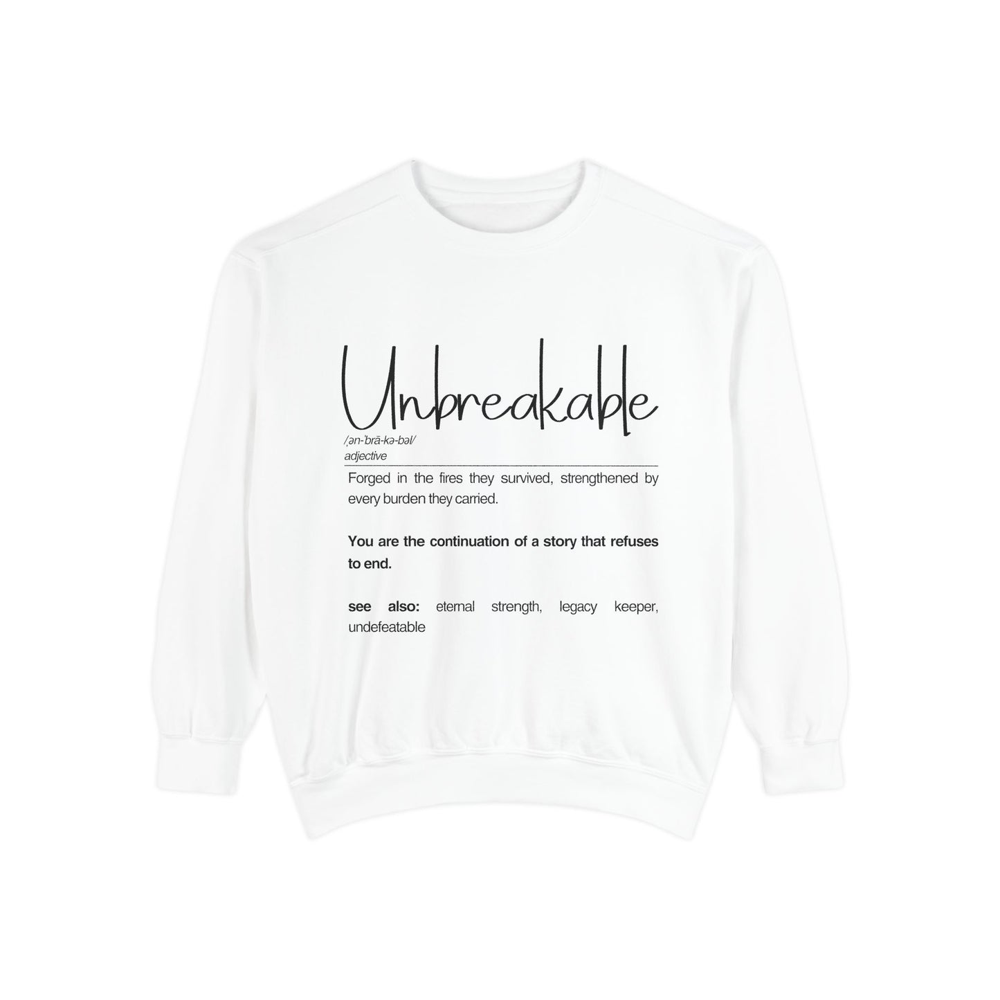 'Unbreakable' - Inspirational Sweatshirt