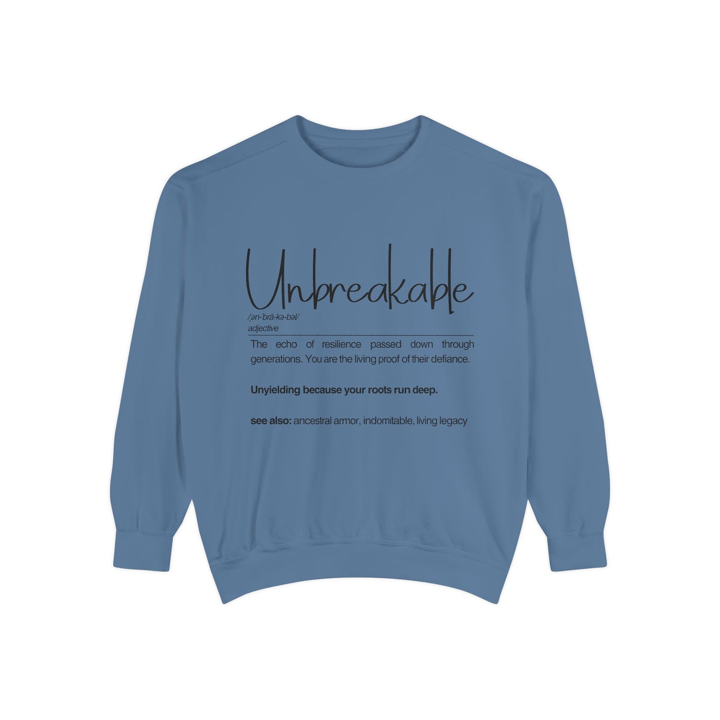 Unbreakable Sweatshirt - Inspirational Resilience Apparel
