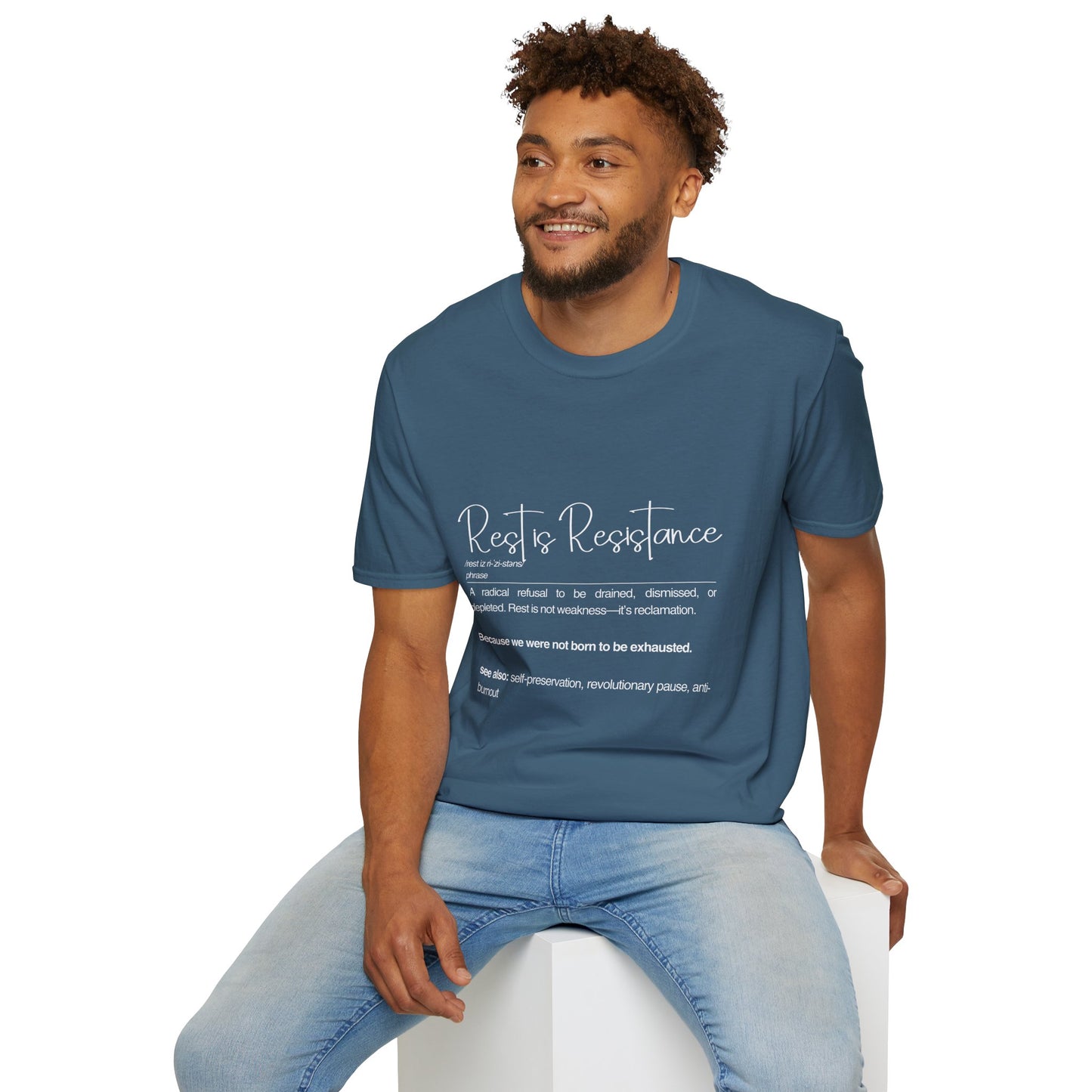 Rest is Resistance - A radical refusal to be drained, dismissed, or depleted Unisex Tee, Soft style Fashion, Motivational Quote