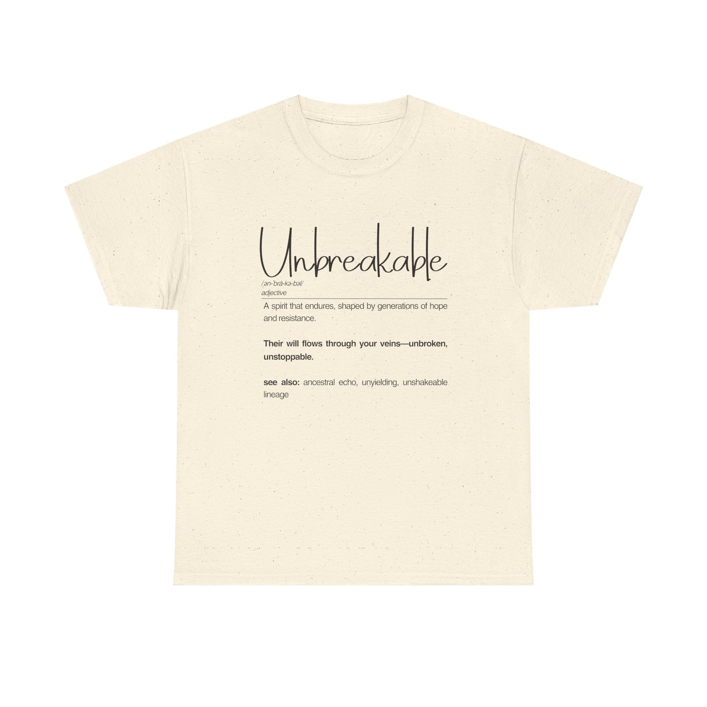 Unbreakable Unisex Heavy Cotton Tee, Inspirational Shirt, Motivational Tee, Gift for Friends, Positive Affirmation Apparel
