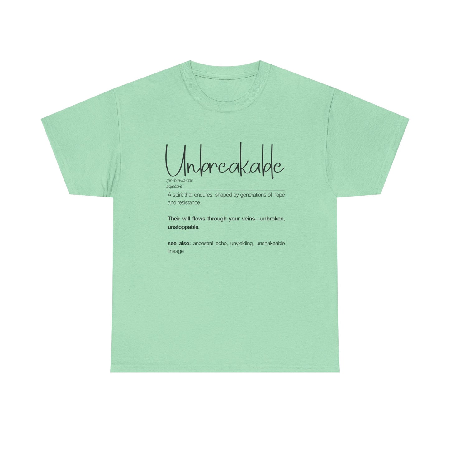 Unbreakable Unisex Heavy Cotton Tee, Inspirational Shirt, Motivational Tee, Gift for Friends, Positive Affirmation Apparel