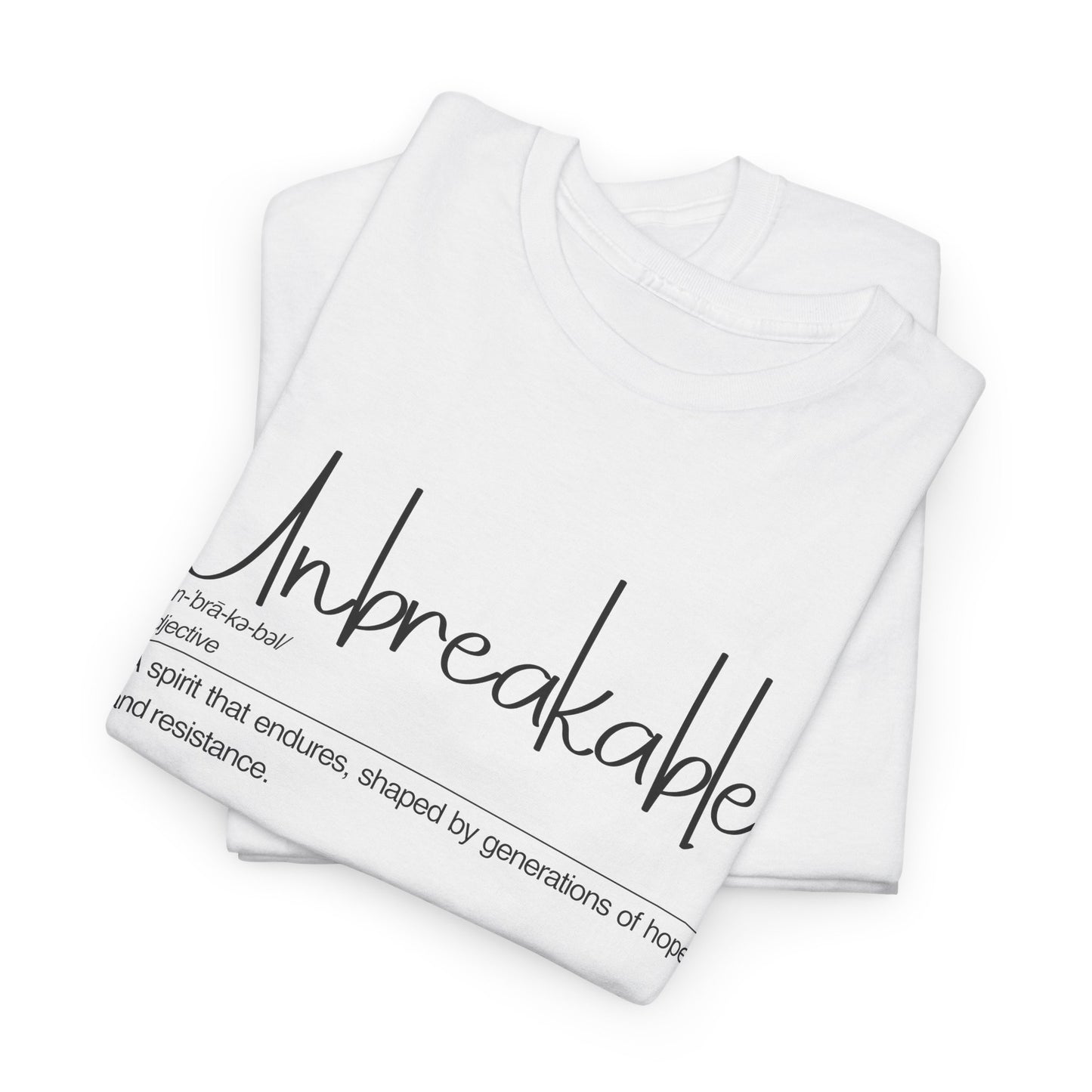 Unbreakable Unisex Heavy Cotton Tee, Inspirational Shirt, Motivational Tee, Gift for Friends, Positive Affirmation Apparel