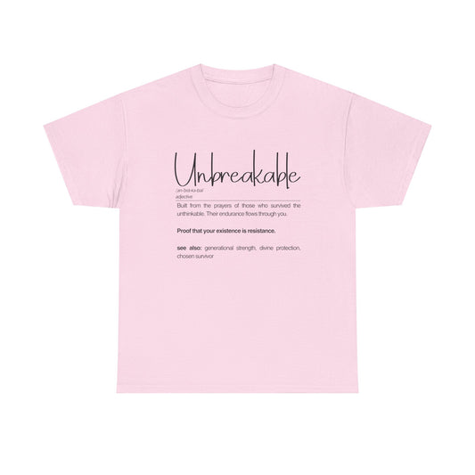 Unbreakable Unisex Heavy Cotton Tee, Inspirational T-Shirt, Gift for Friends, Motivational Apparel, Meaningful Quote Shirt