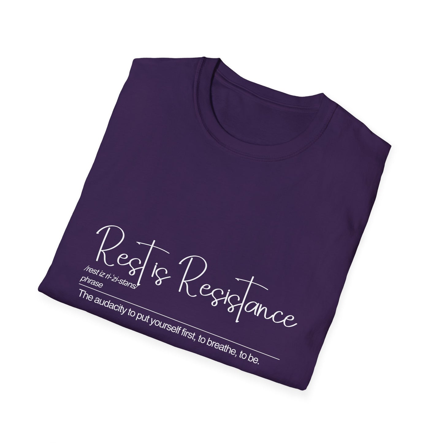 Rest is Resistance - The audacity to put yourself first Unisex Softstyle T-Shirt - Casual Comfort Tee for All Occasions