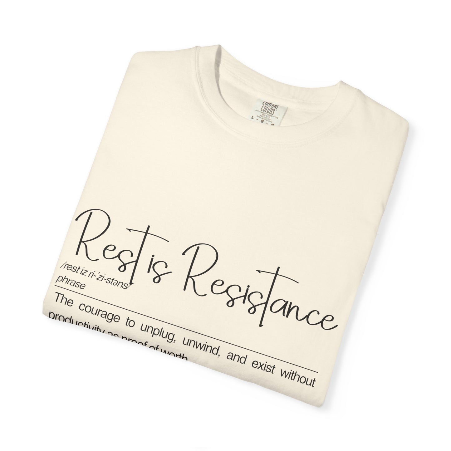 Rest is Resistance - The courage to unplug, unwind, and exist without productivity Unisex T-Shirt, Mindfulness | Self-Care Wear, Cozy Apparel