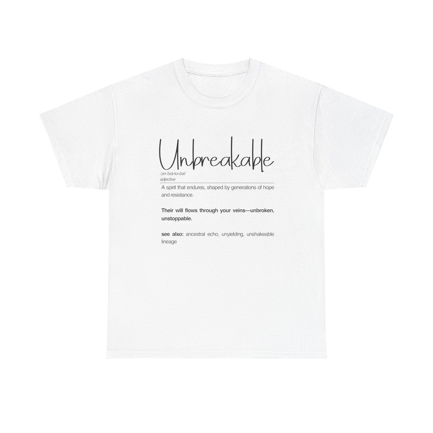 Unbreakable Unisex Heavy Cotton Tee, Inspirational Shirt, Motivational Tee, Gift for Friends, Positive Affirmation Apparel