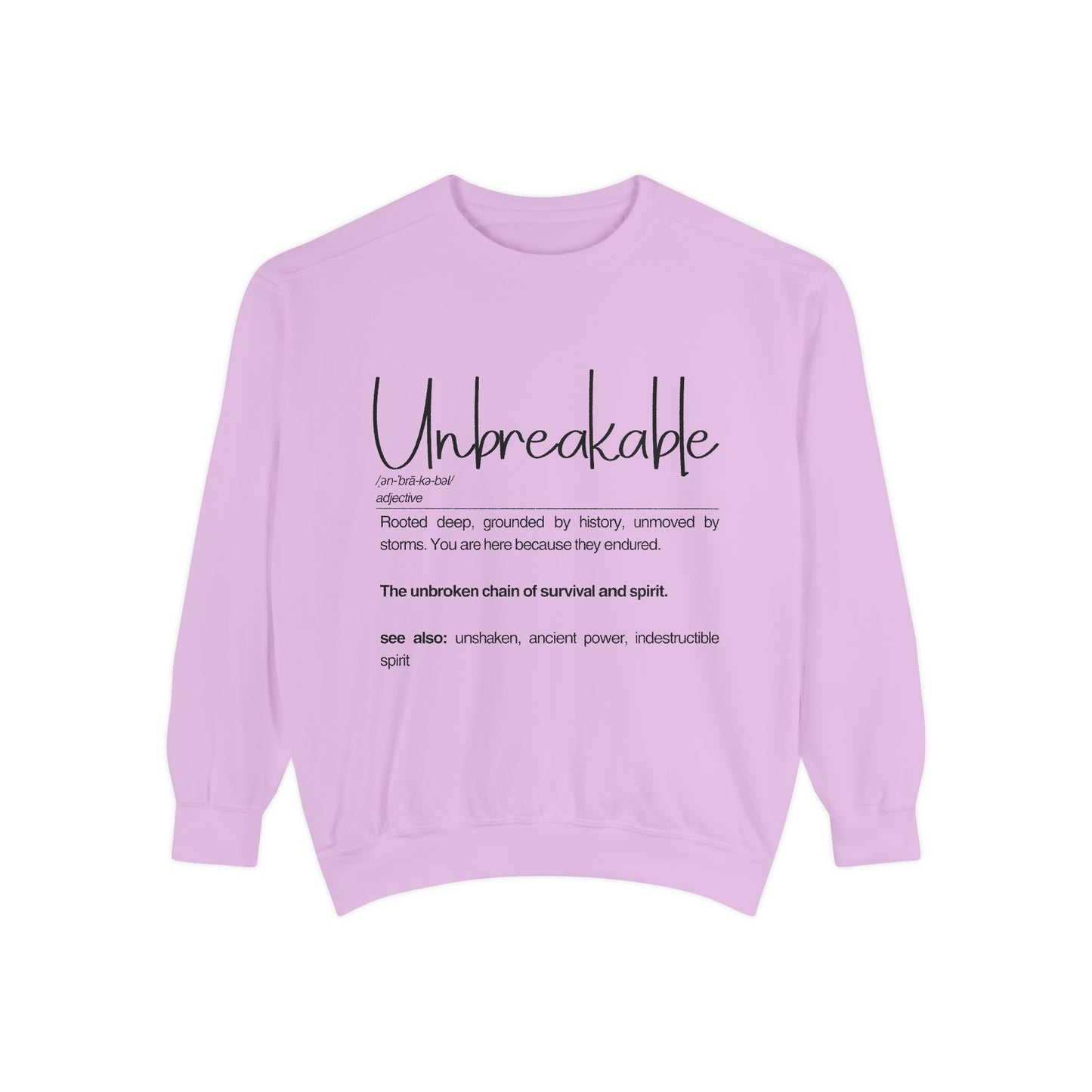 'Unbreakable' Sweatshirt - Comfortable & Inspirational Apparel