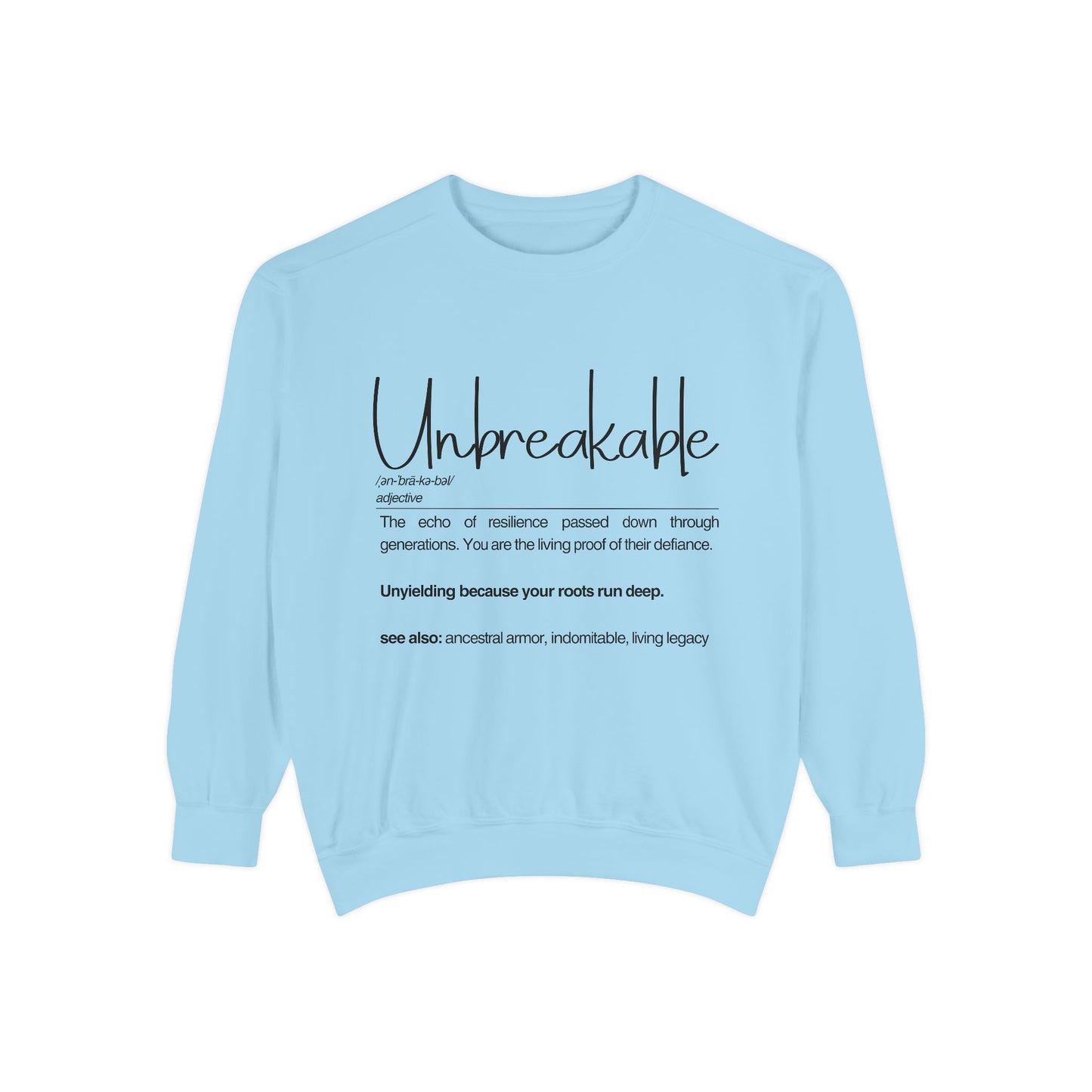 Unbreakable Sweatshirt - Inspirational Resilience Apparel