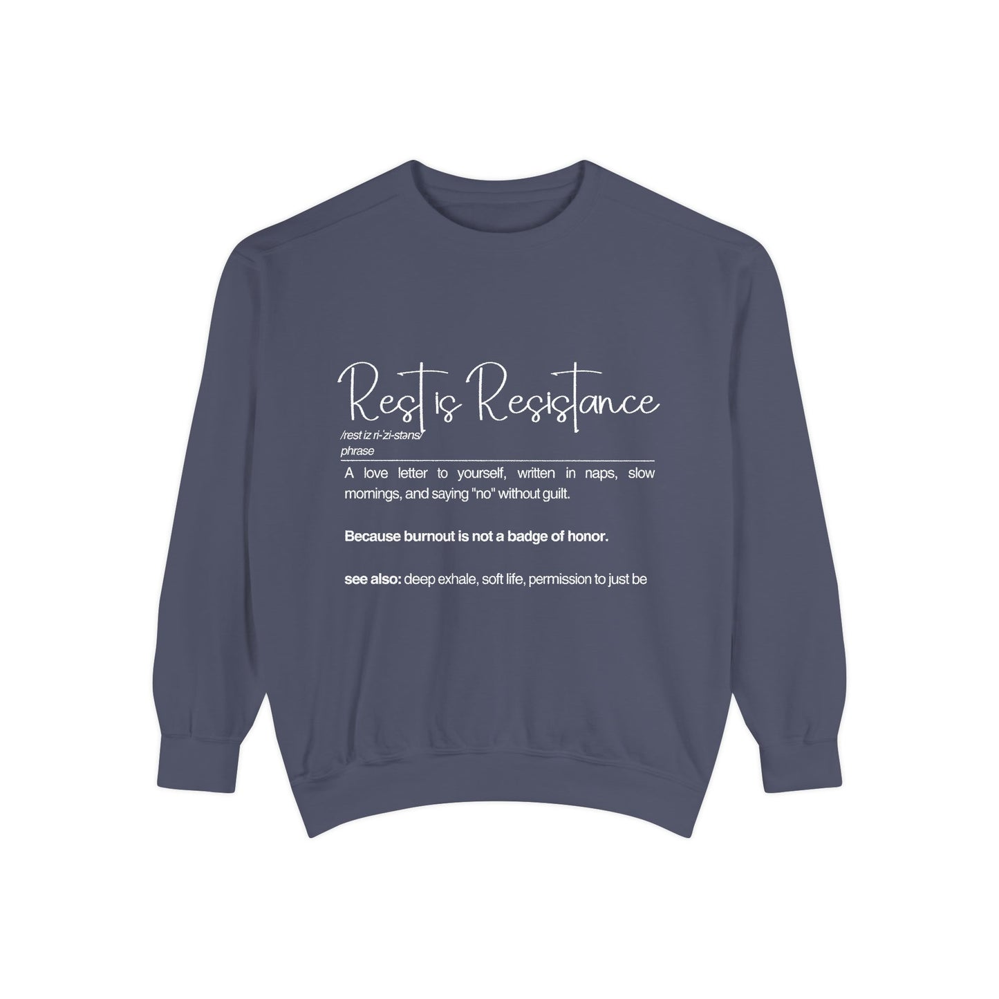 Rest is Resistance Sweatshirt - Self-Care and Relaxation
