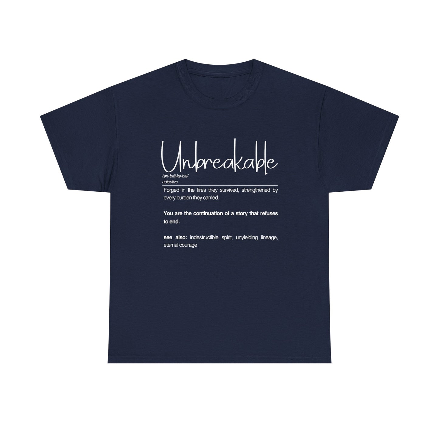 Unbreakable Unisex Heavy Cotton Tee - Motivational Shirt, Gift for Strength, Empowerment Apparel, Everyday Wear, Inspirational Clothing