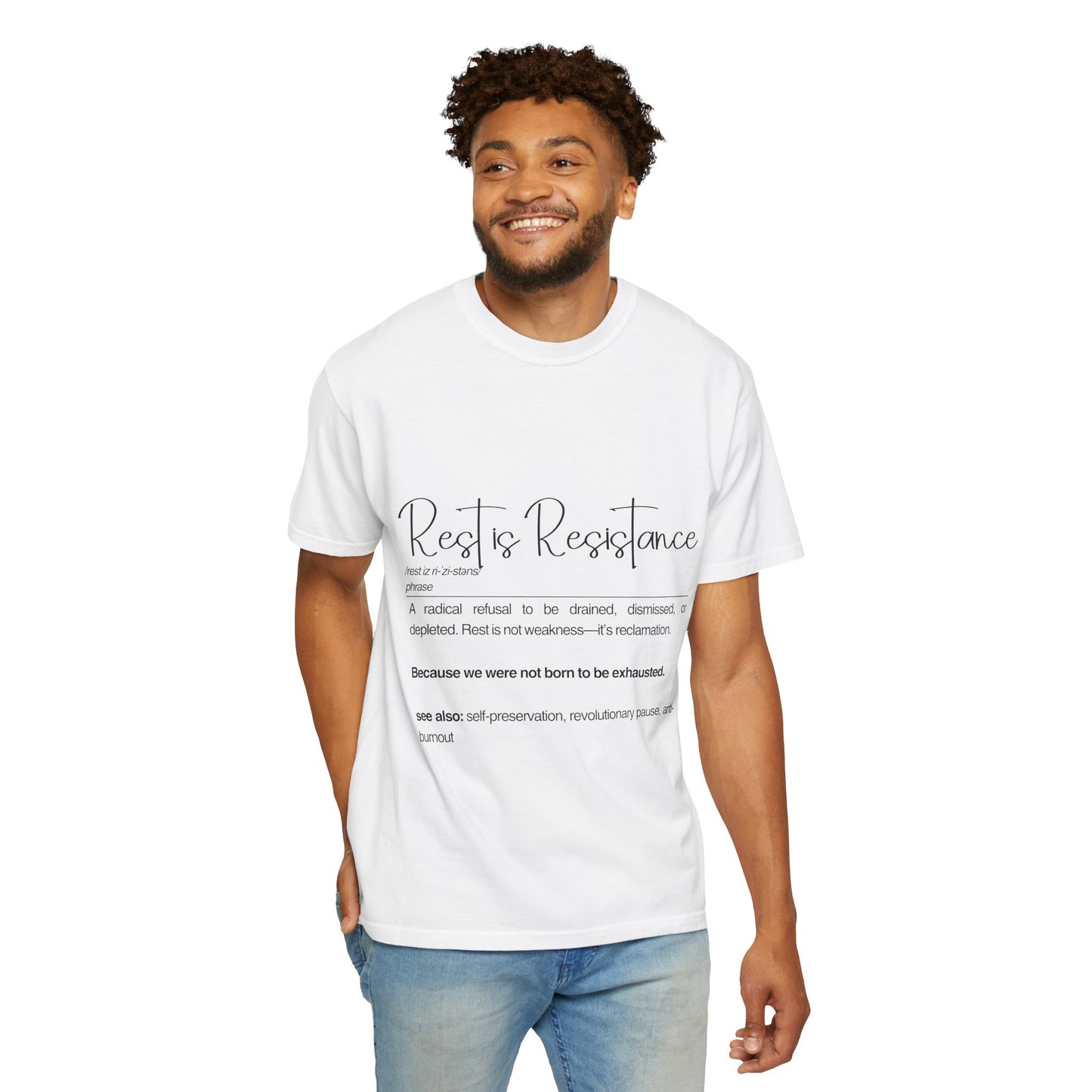 Rest is Resistance - A radical refusal to be drained, dismissed, or depleted Unisex T-Shirt, Relaxation Tee, Self-Care Shirt.