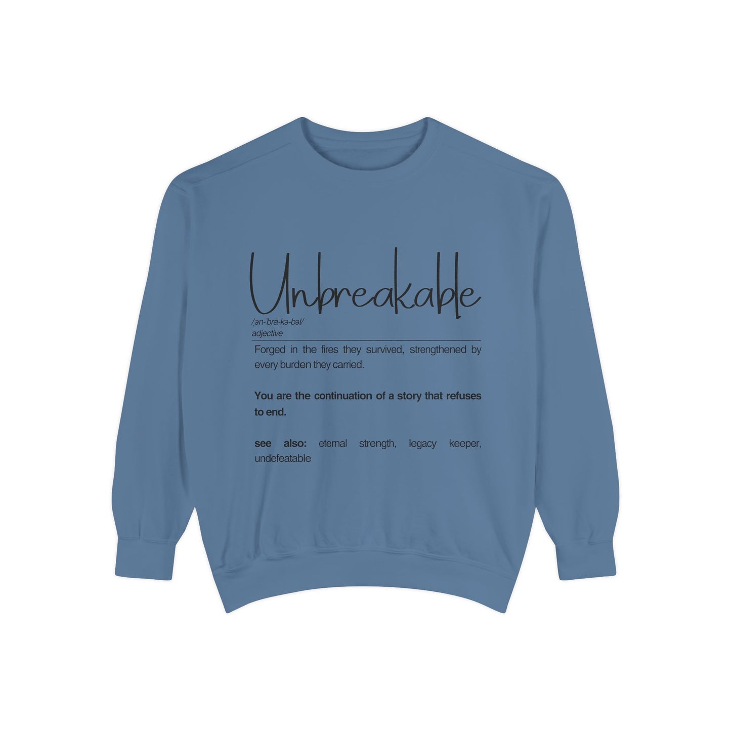 'Unbreakable' - Inspirational Sweatshirt