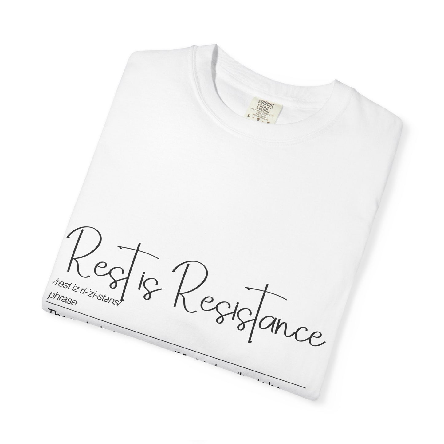Rest is Resistance - The audacity to put yourself first, Motivational Tee for Self-Care