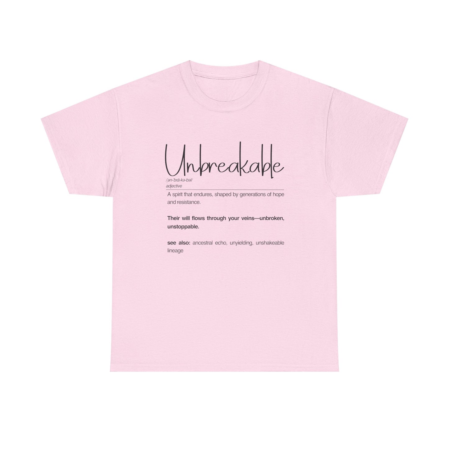 Unbreakable Unisex Heavy Cotton Tee, Inspirational Shirt, Motivational Tee, Gift for Friends, Positive Affirmation Apparel